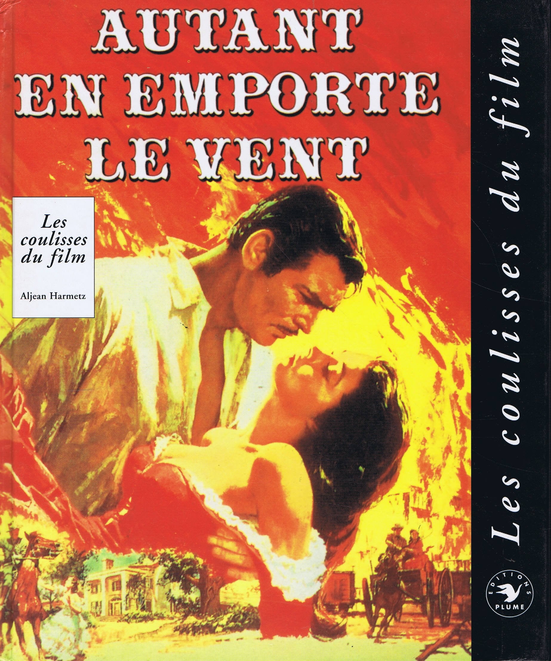 Autant en emporte le vent : les coulisses du film 9782841100606