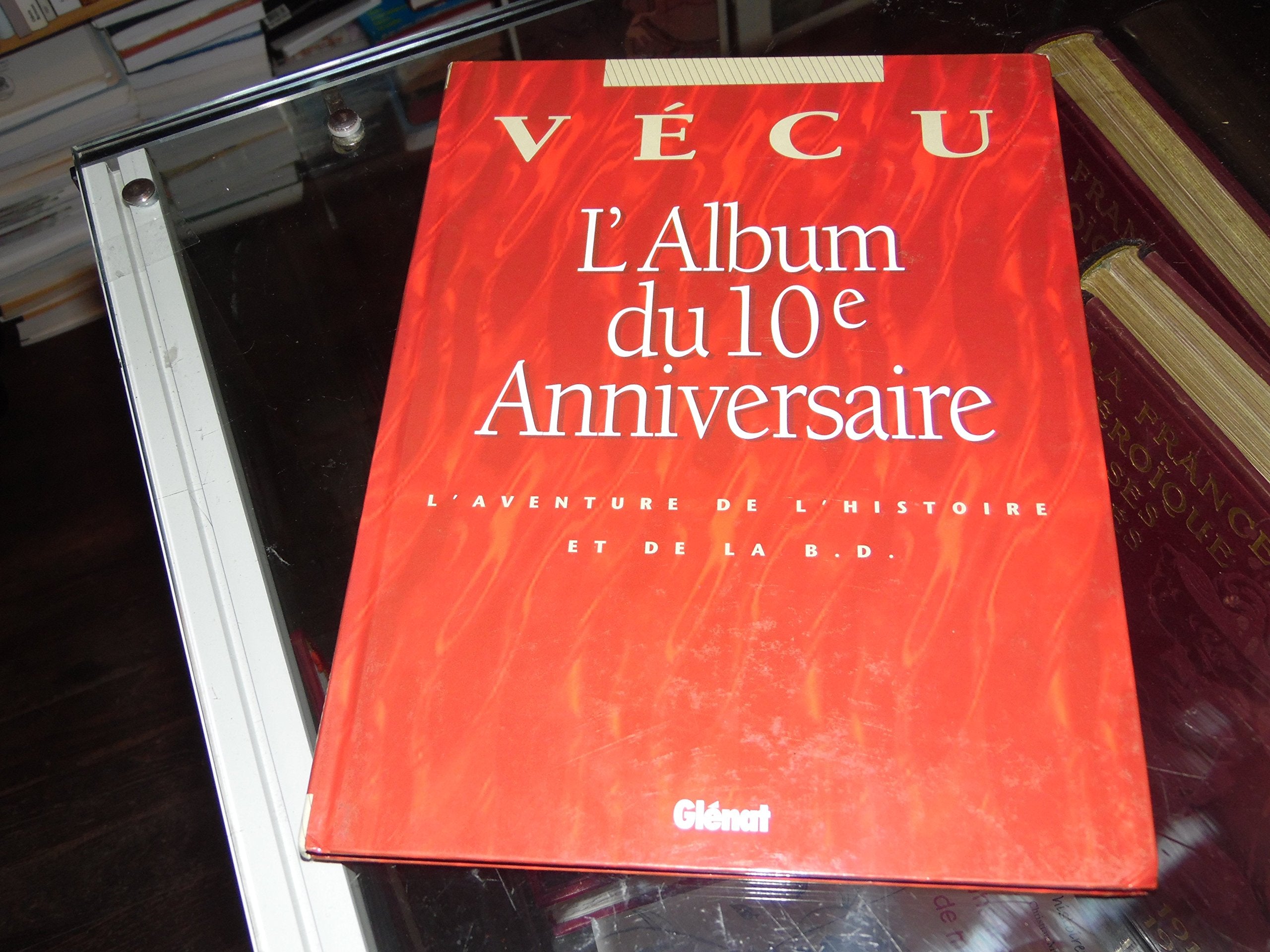 Vécu : L'album du 10e anniversaire, 1984-1994, l'aventure de l'histoire et de la B.D 9782723418034