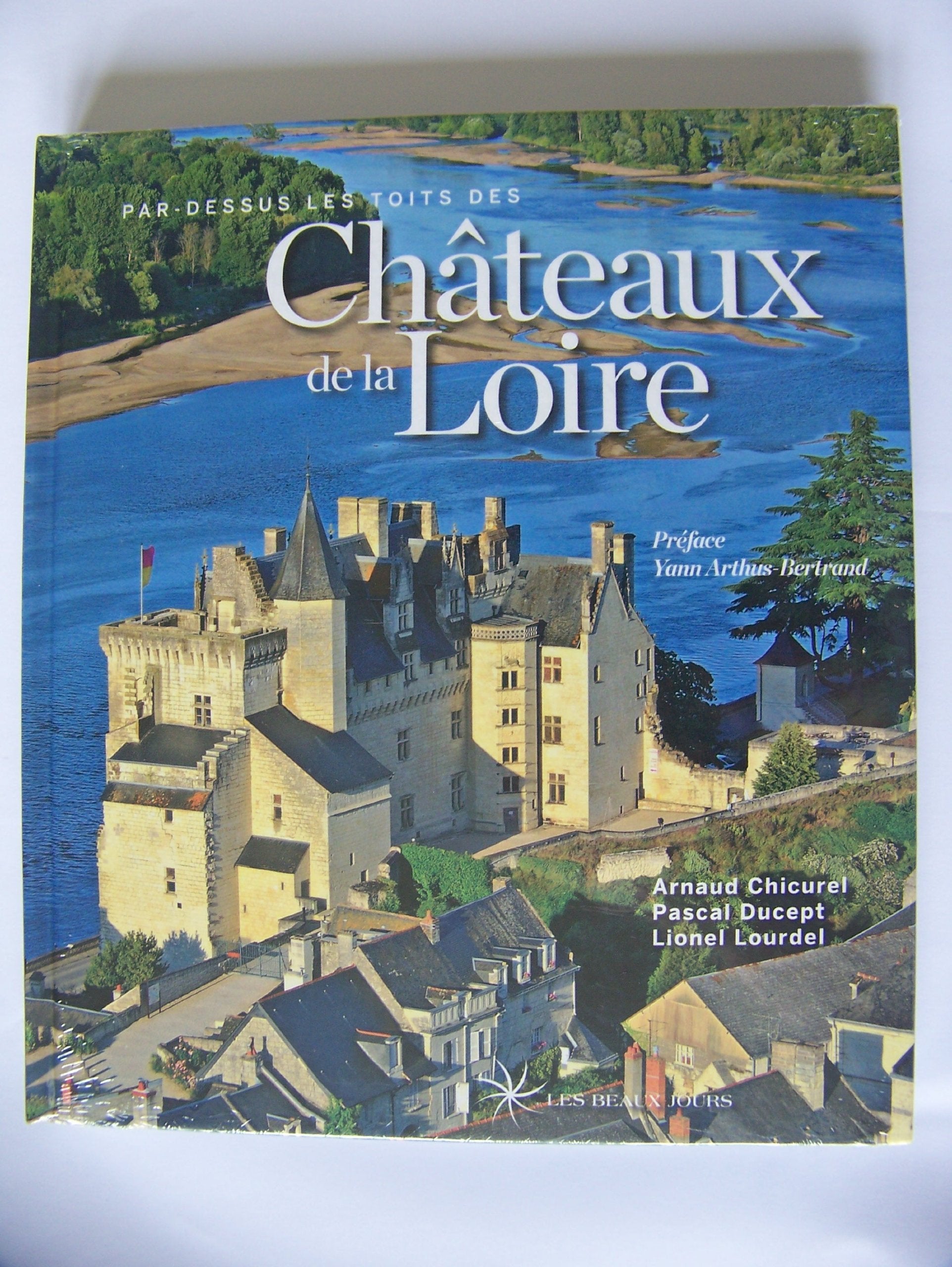 Par-dessus les toits des châteaux de la Loire 9782351791110