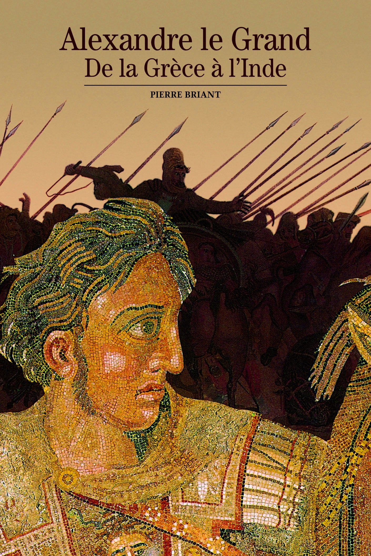 Alexandre le Grand: De la Grèce à l'Inde 9782070306091
