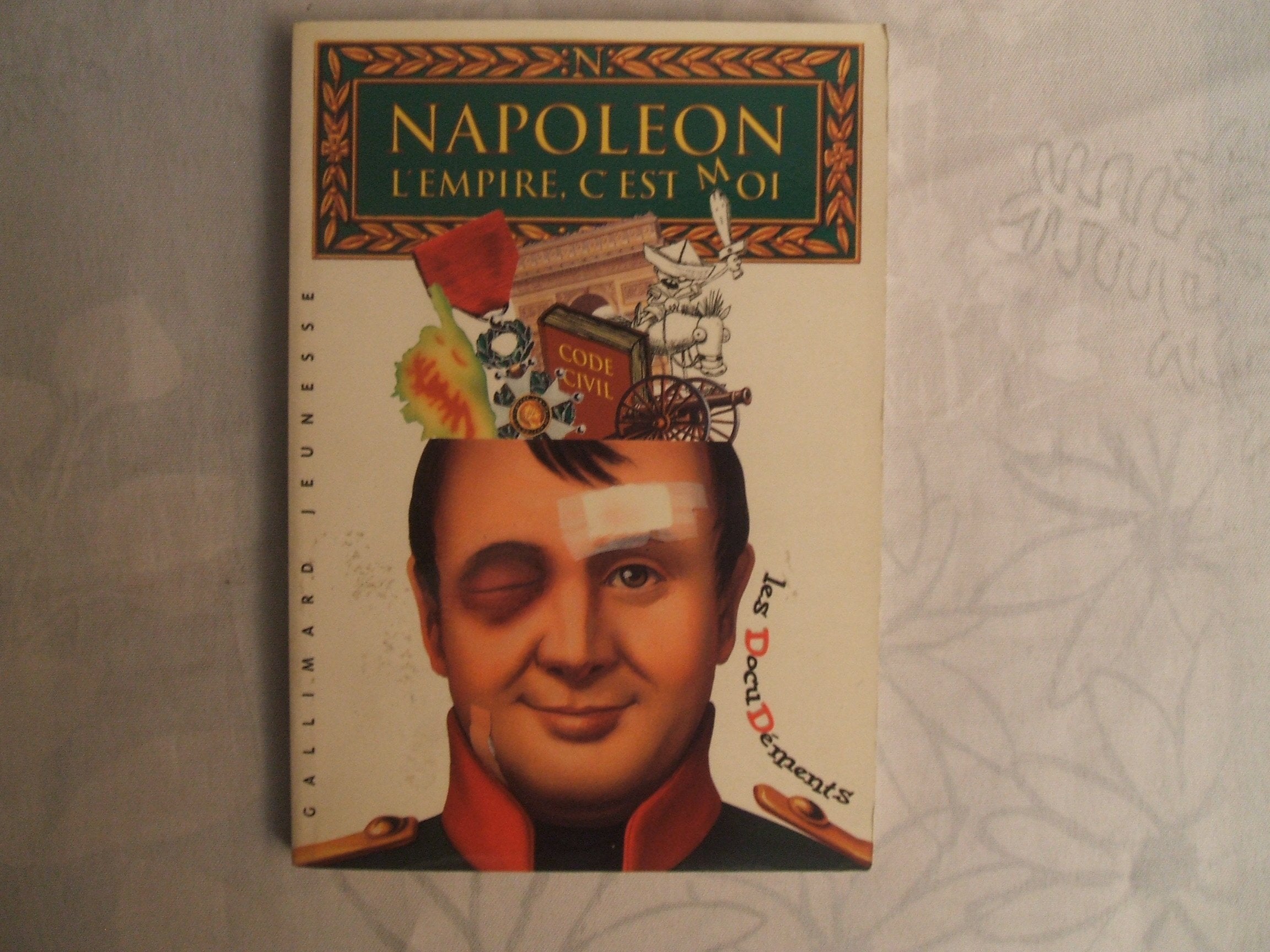 Napoléon, l'Empire c'est moi 9782070507351