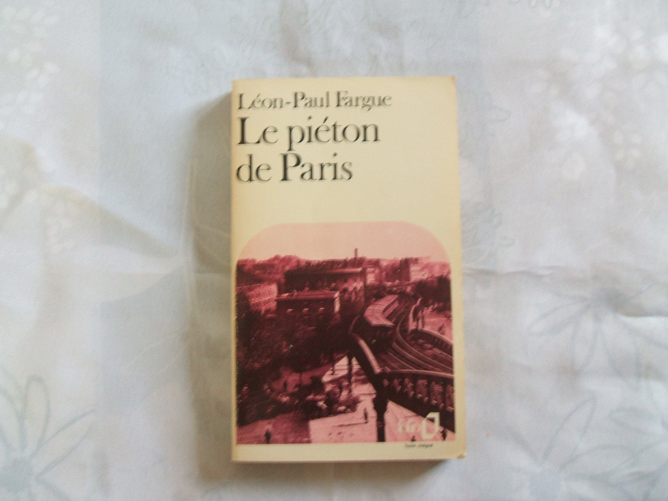 LE PIETON DE PARIS / D'APRES PARIS 9782070373765