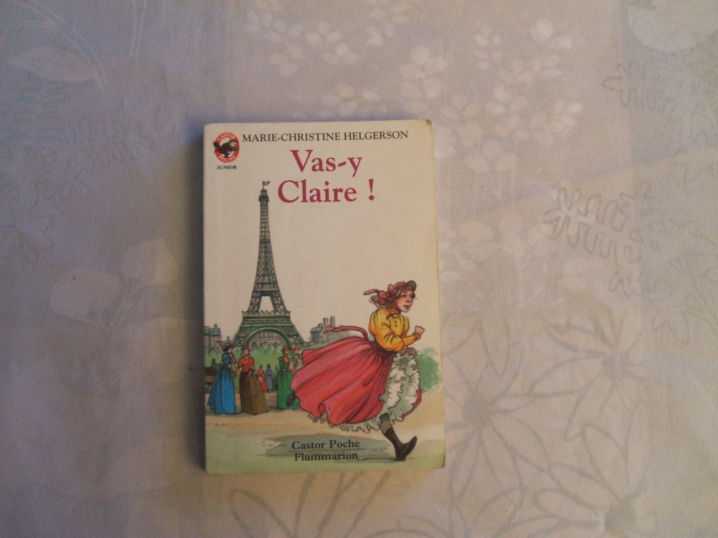 Vas-y claire !: - LE MONDE D'AUTREFOIS JUNIOR, DES 9/10 ANS 9782081641600