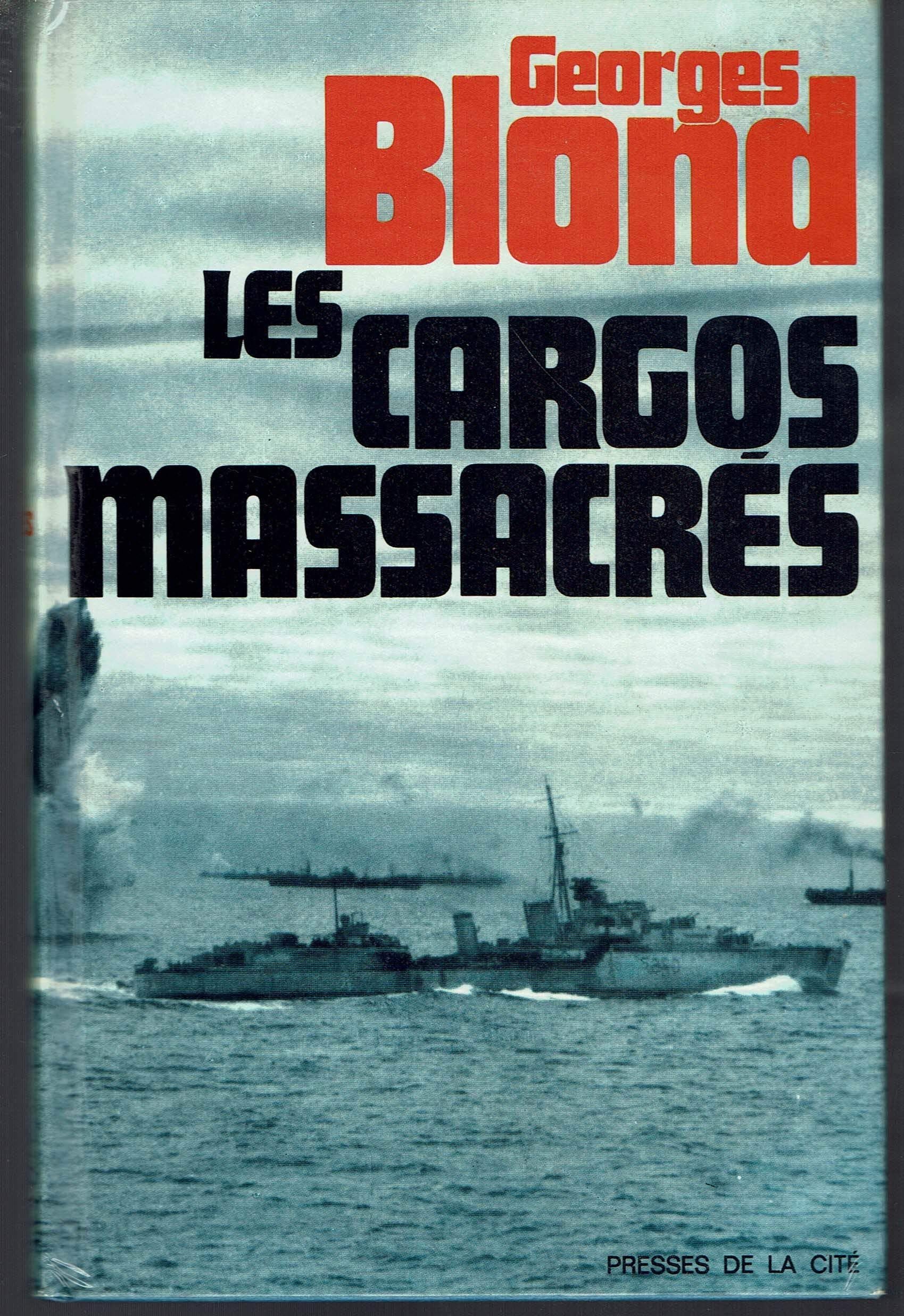 LES CARGOS MASSACRES - CONVOIS VERS L'URSS 