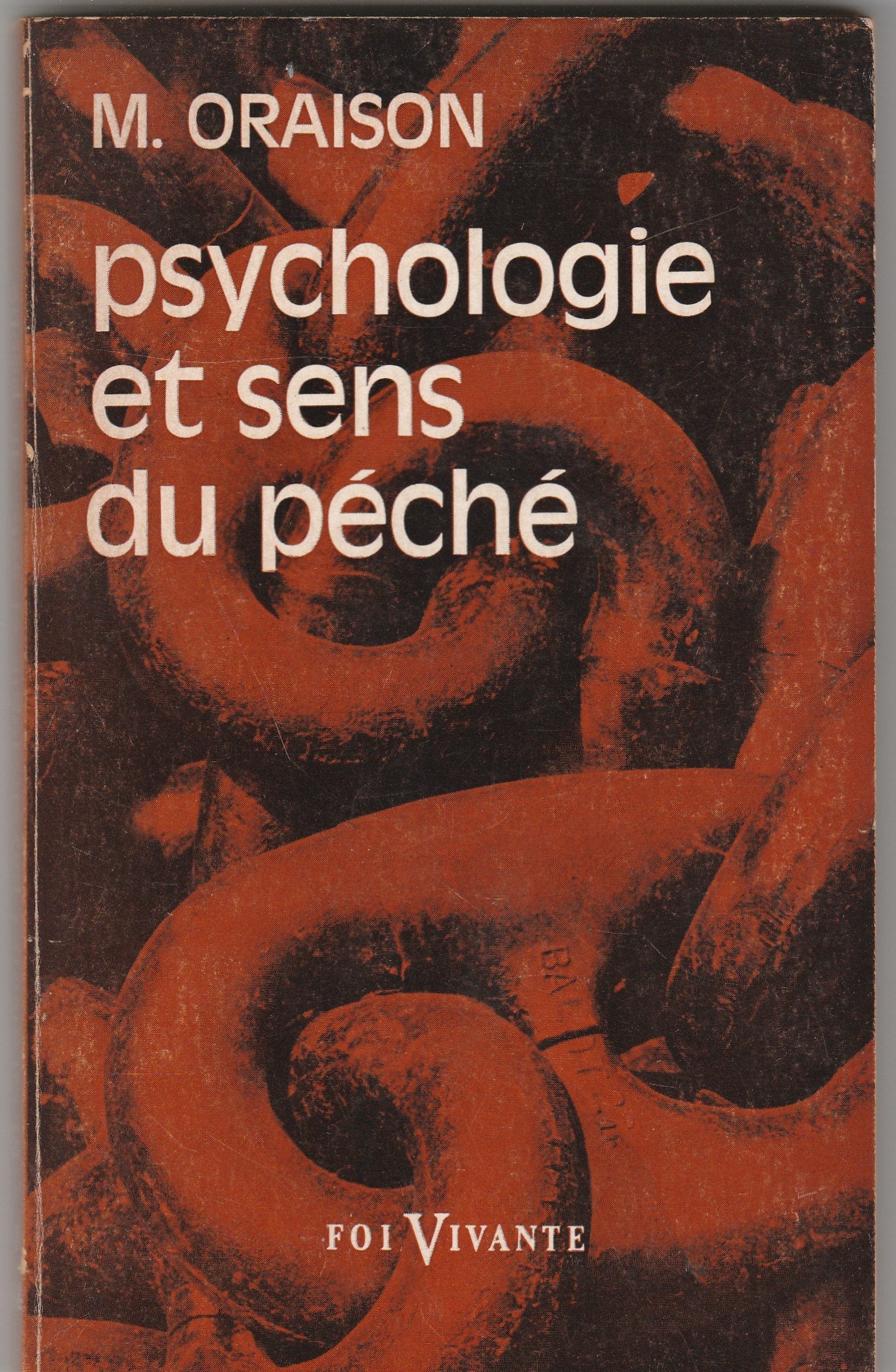 Marc Oraison. Psychologie et sens du péché : . Nouvelle édition augmentée 