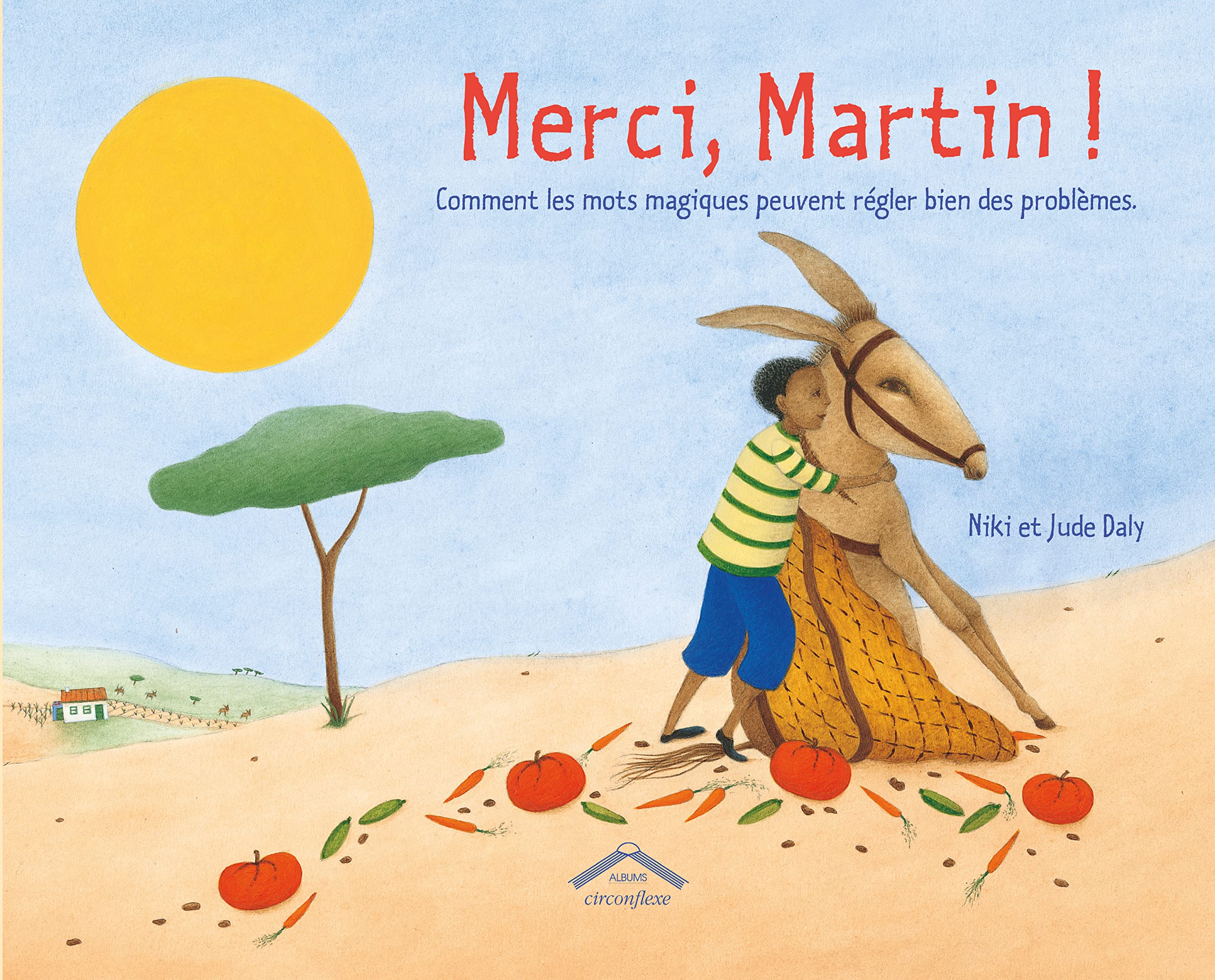 Merci martin !: Comment les mots magiques peuvent régler bien des problèmes 9782878337532