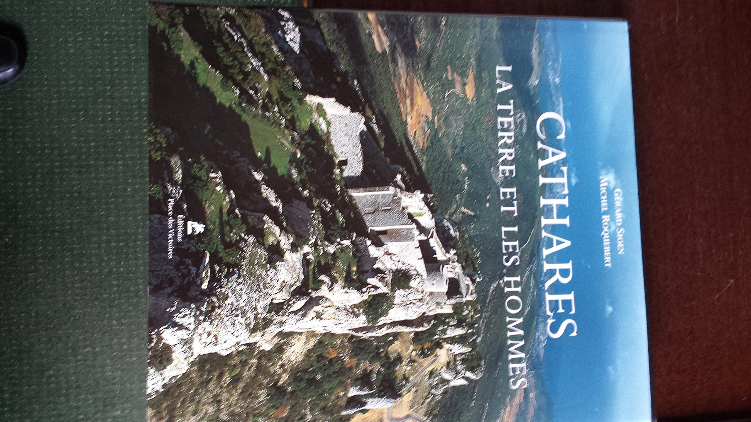 Cathares : La Terre et les Hommes 9782844590343