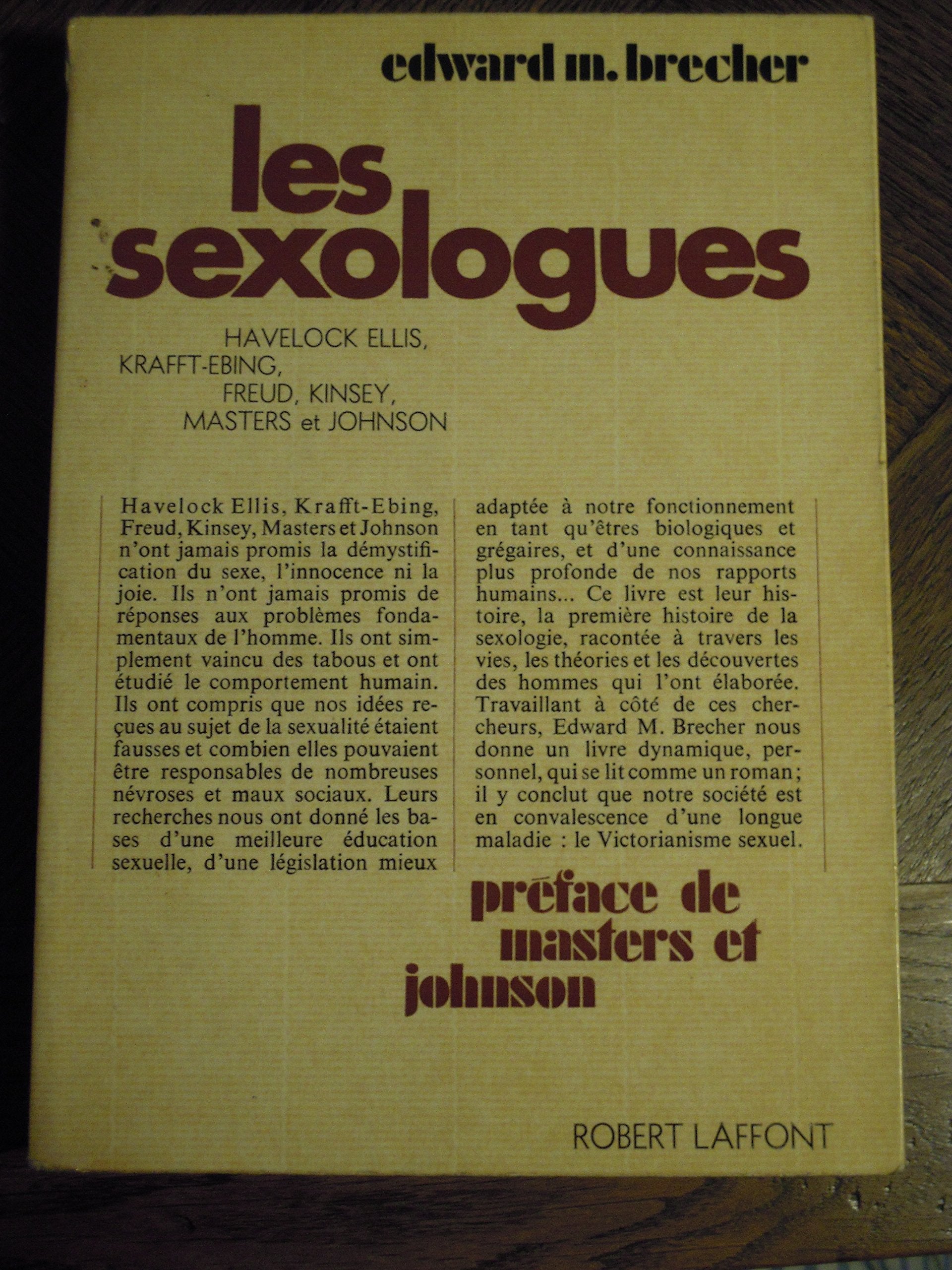 LES SEXOLOGUES, Havelock Ellis, Krafft-Ebing, Freud, Kinsey, Masters et Johnson 