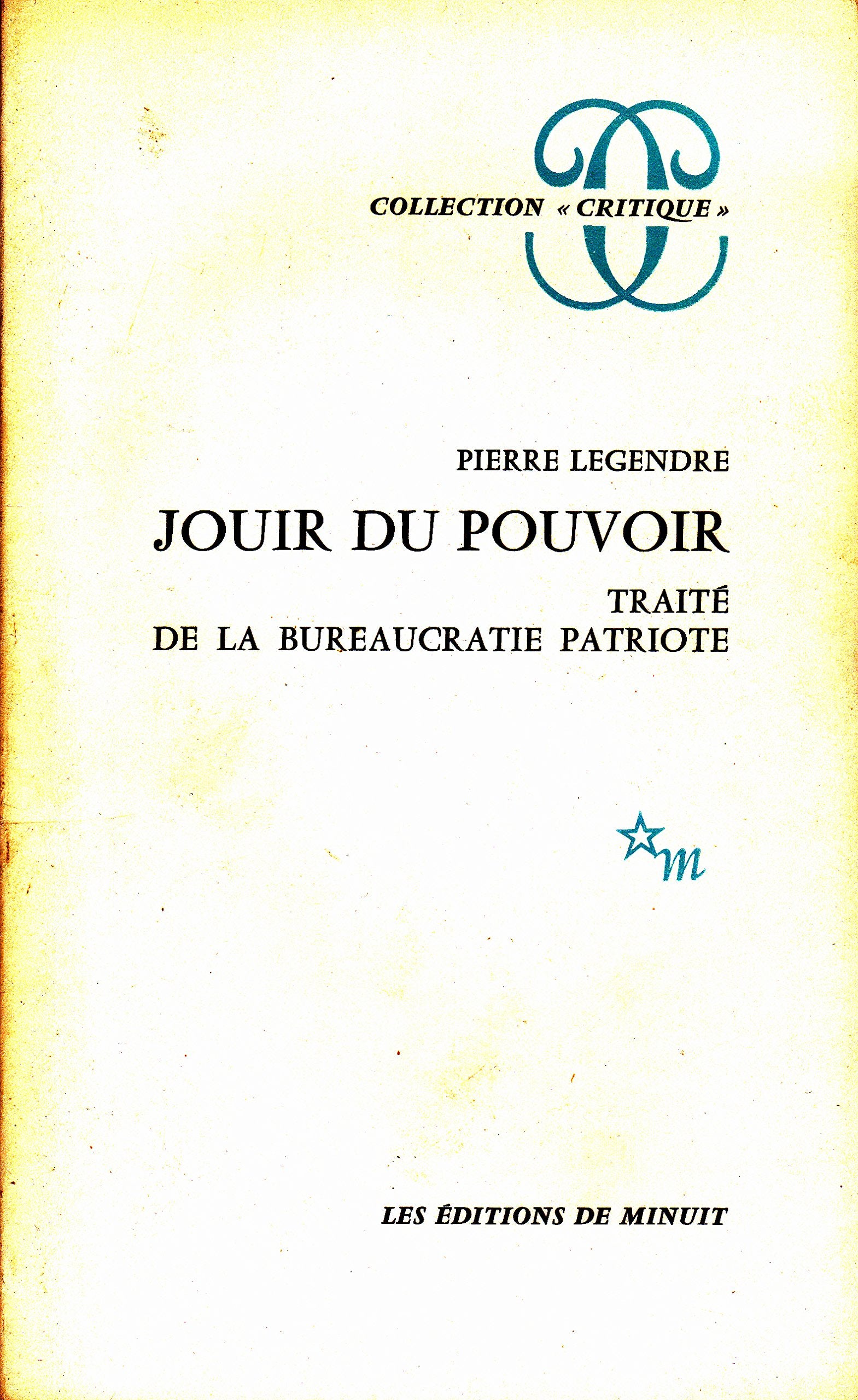 Jouir du pouvoir. Traité de la bureaucratie patriotique 9782707301284