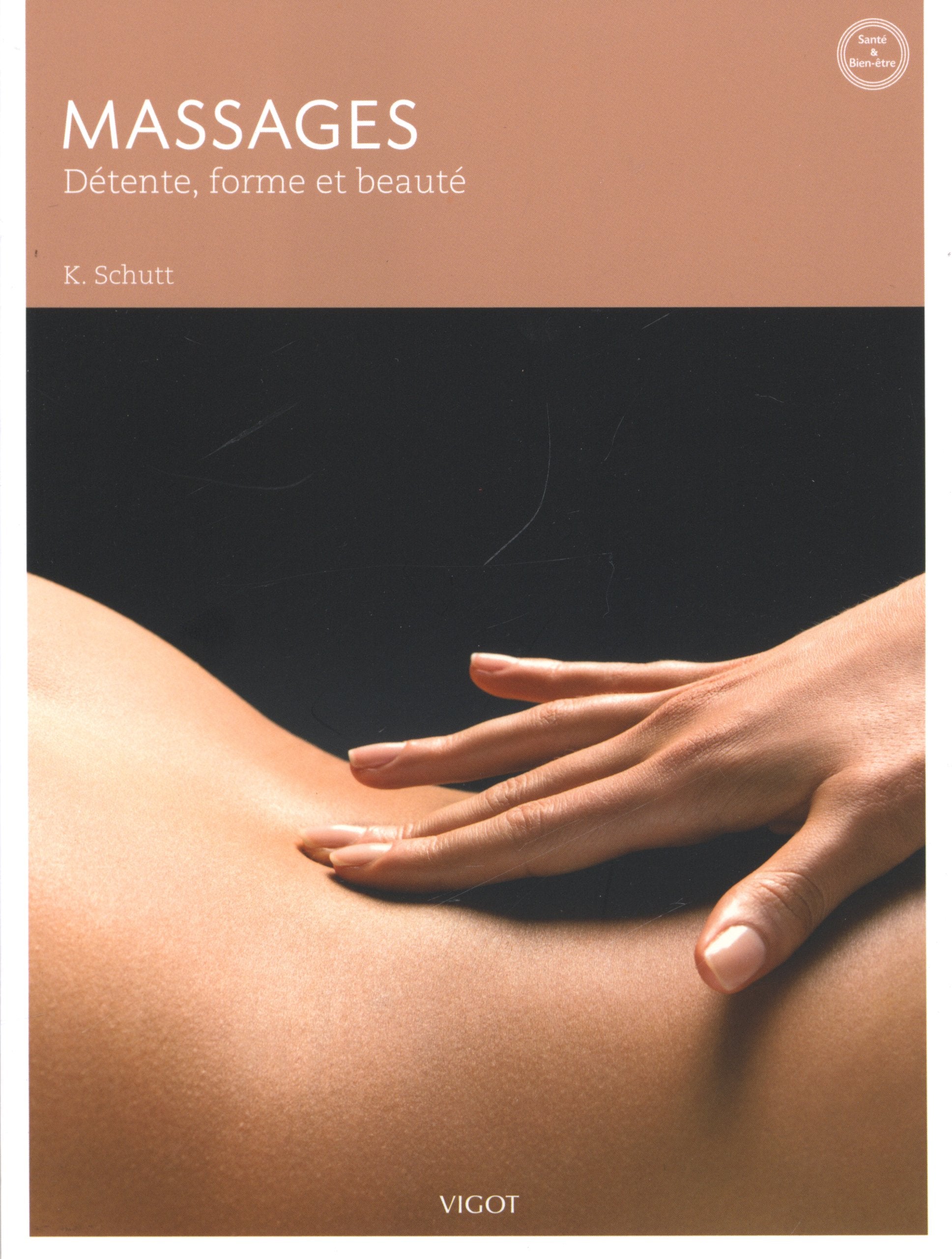 Massages: Détente, forme et beauté (0000) 9782711422173