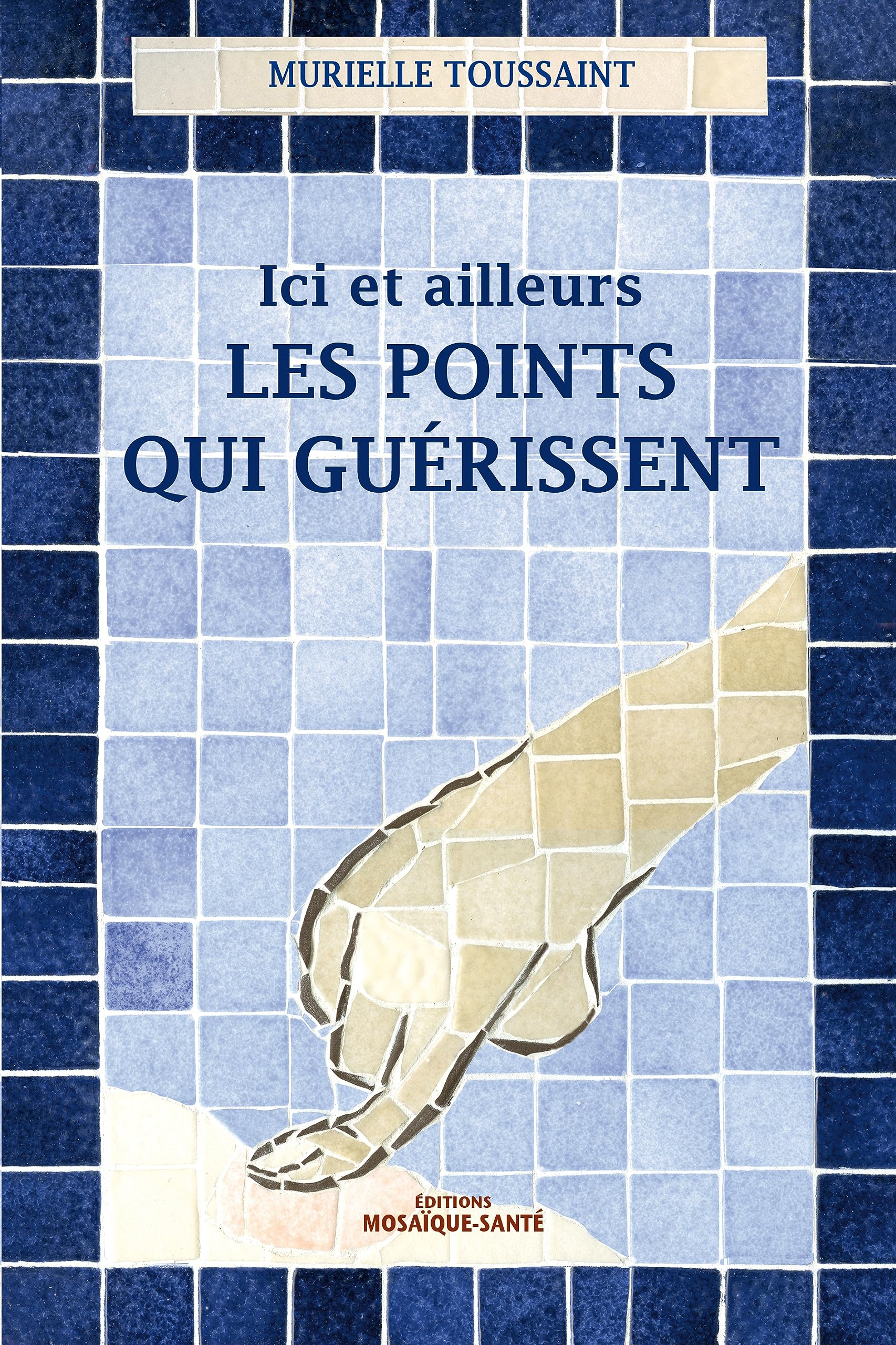 D'ici et d'ailleurs, les point qui guérissent 9782849390306