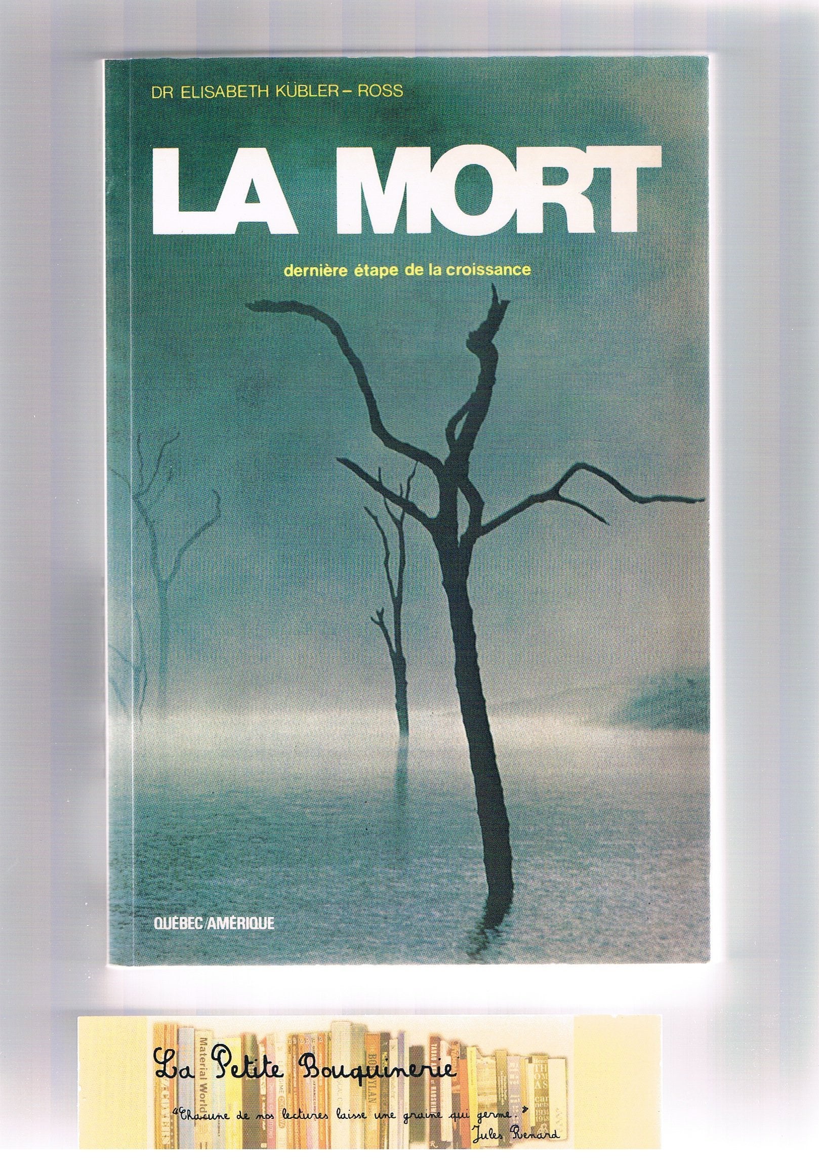 La Mort, dernière étape de la croissance 9780885520244