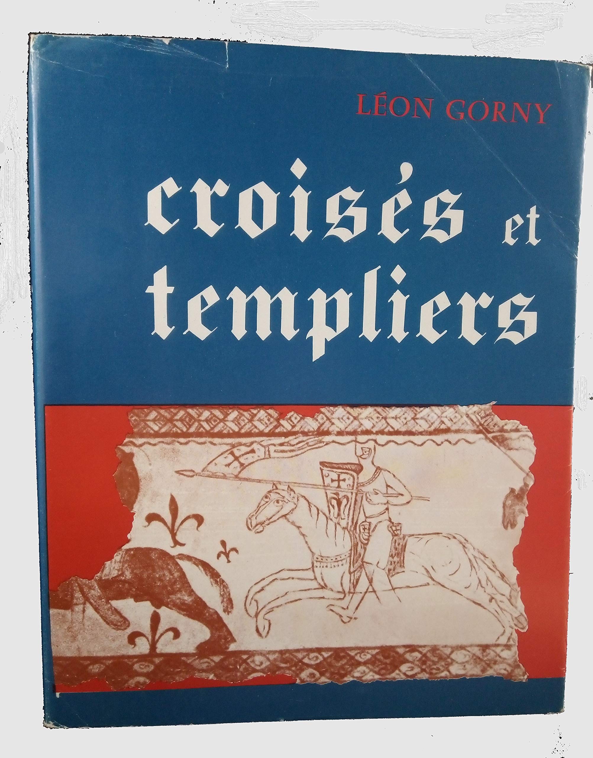 Croisés et templiers. 