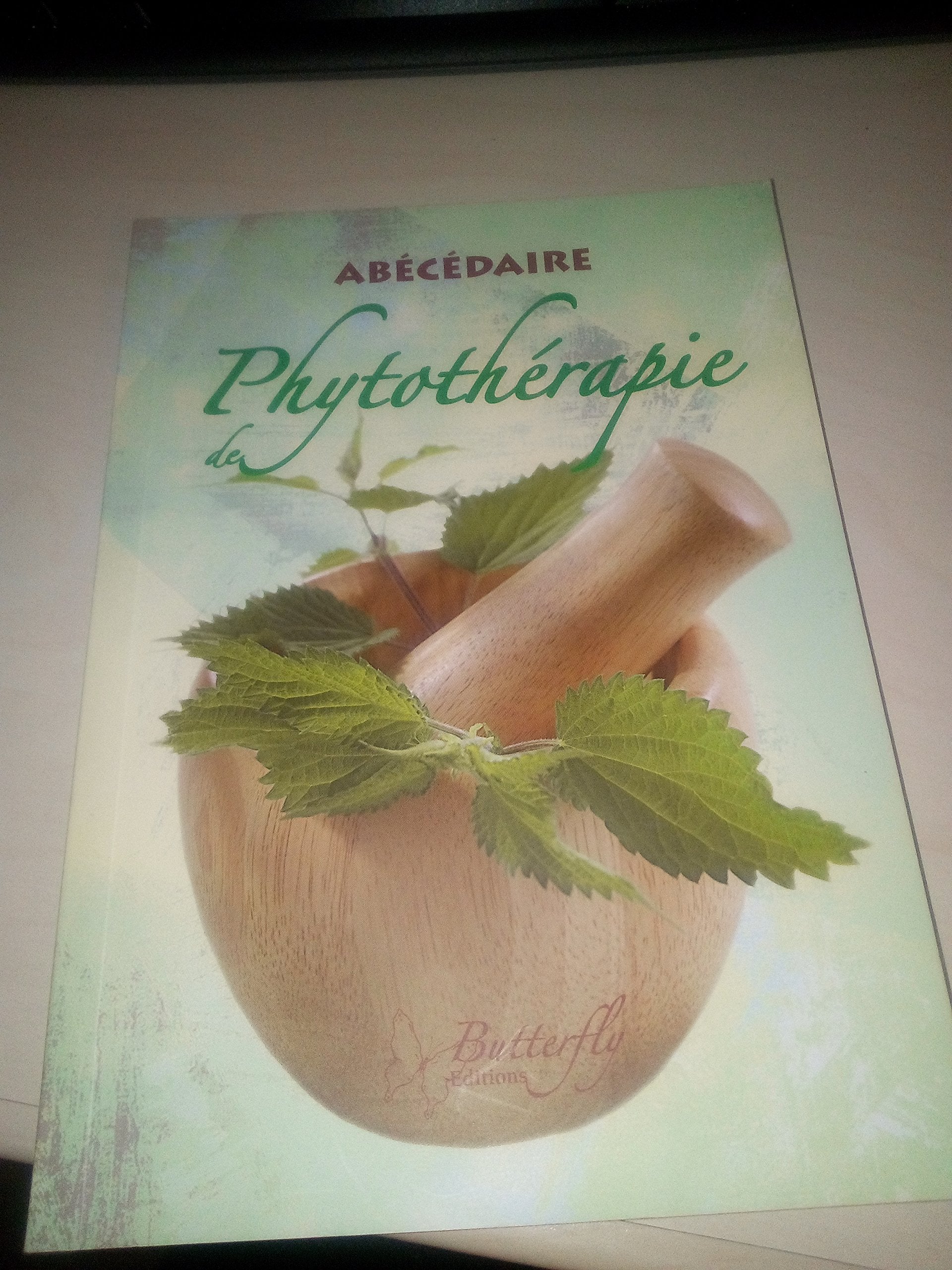 abécédaire de phytothérapie [Paperback] Editions butterfly 9782954961200