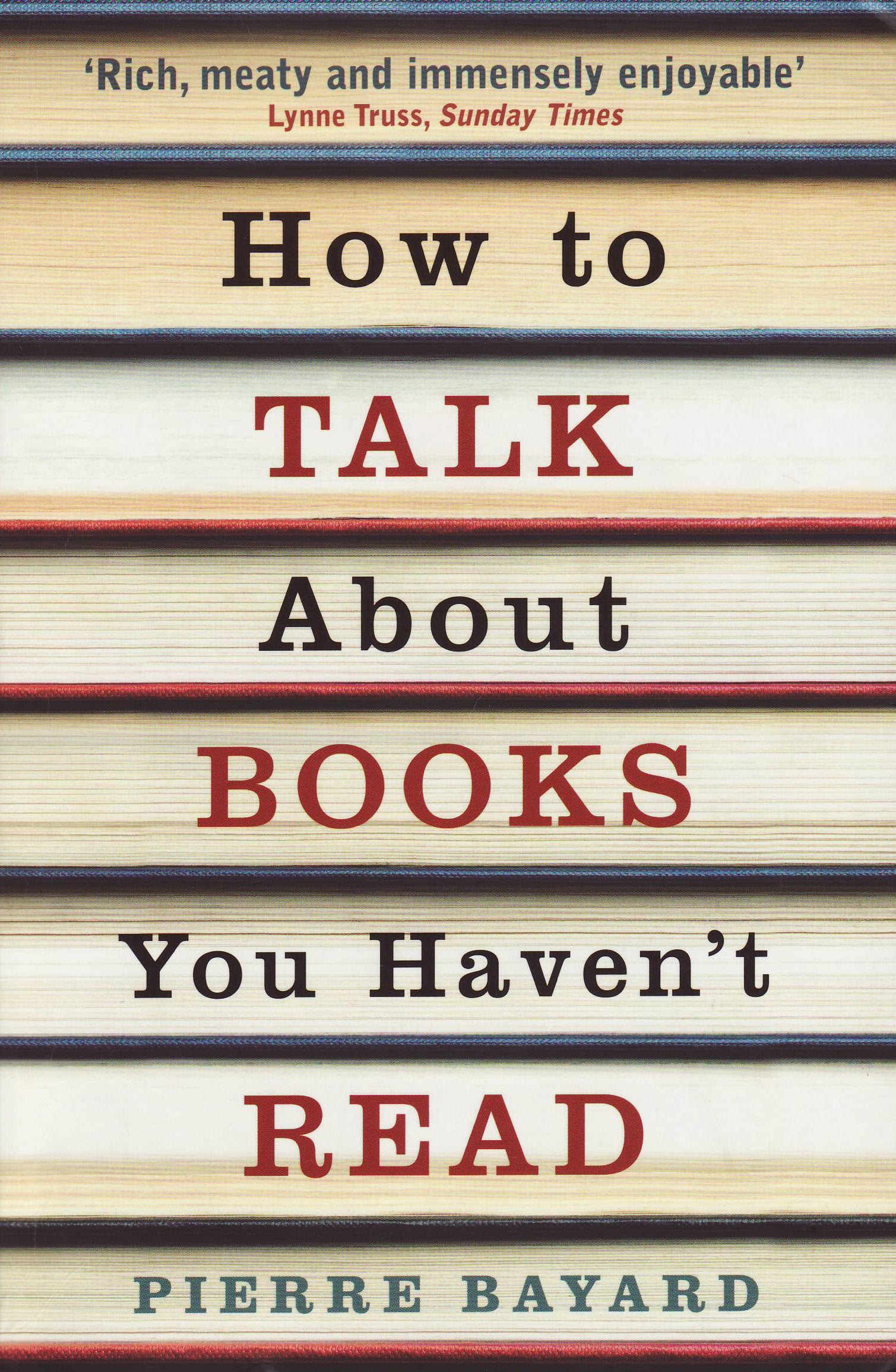 How To Talk About Books You Haven't Read 9781847080561