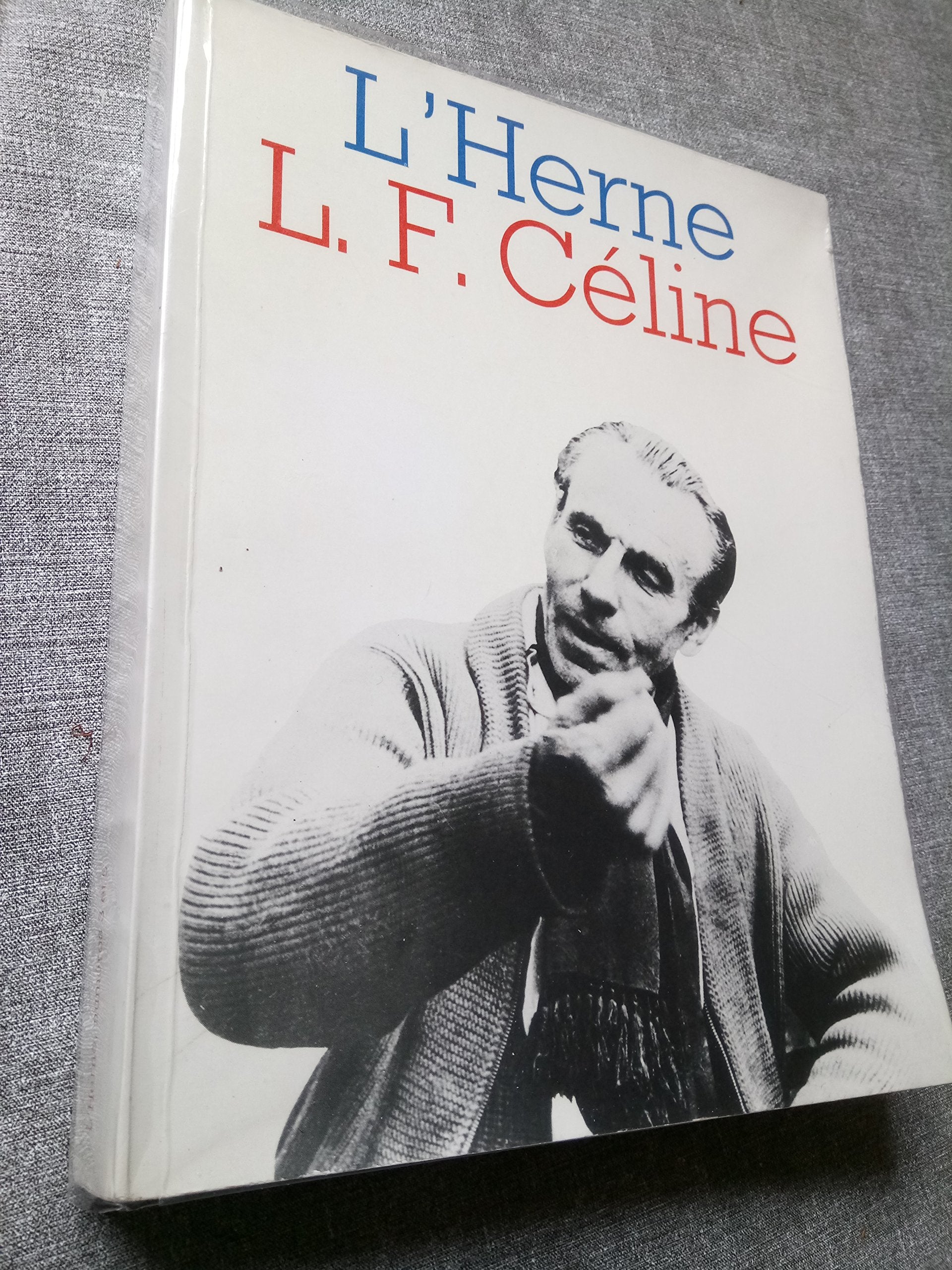 L'Herne numéros 3 et 5 L.F. Céline - réédition intégrale des cahiers de l'Herne numéros 3 et 5 augmentée d'une bibliographie mise à jours - 
