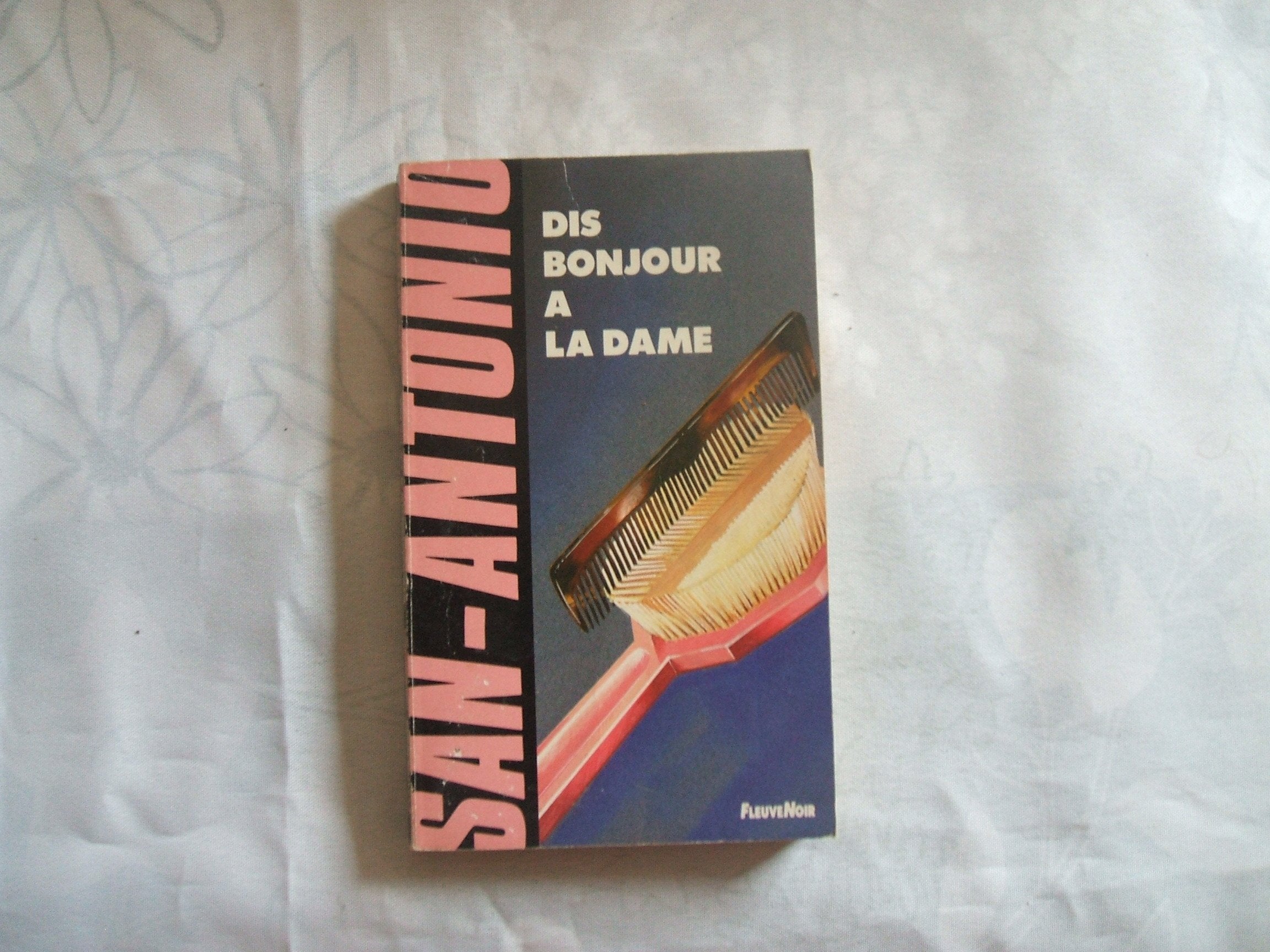 Dis bonjour à la dame 9782265047006