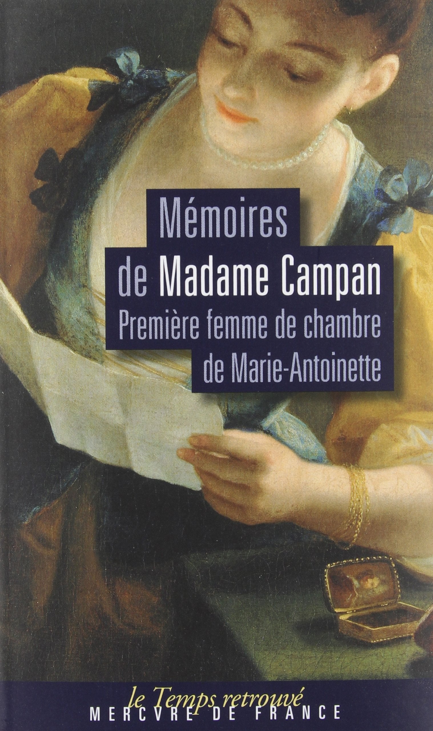 Mémoires de Madame Campan, première femme de chambre de Marie-Antoinette 9782715221819