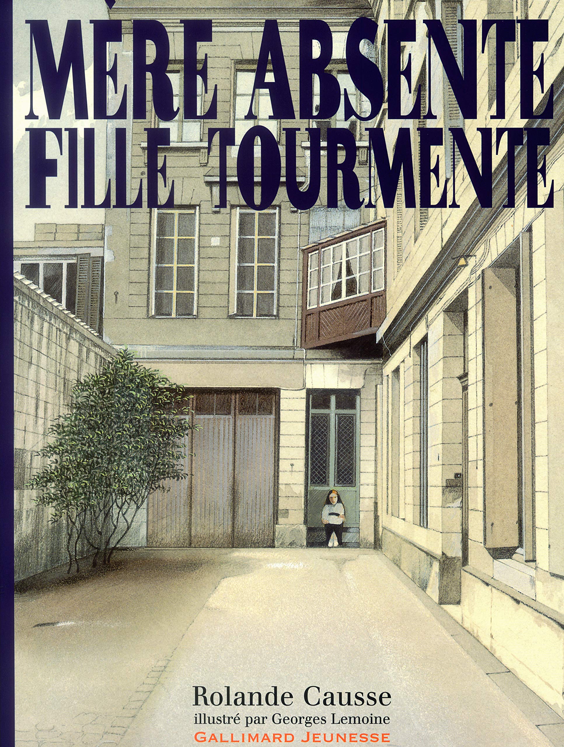 Mère absente, fille tourmenté 9782070537600