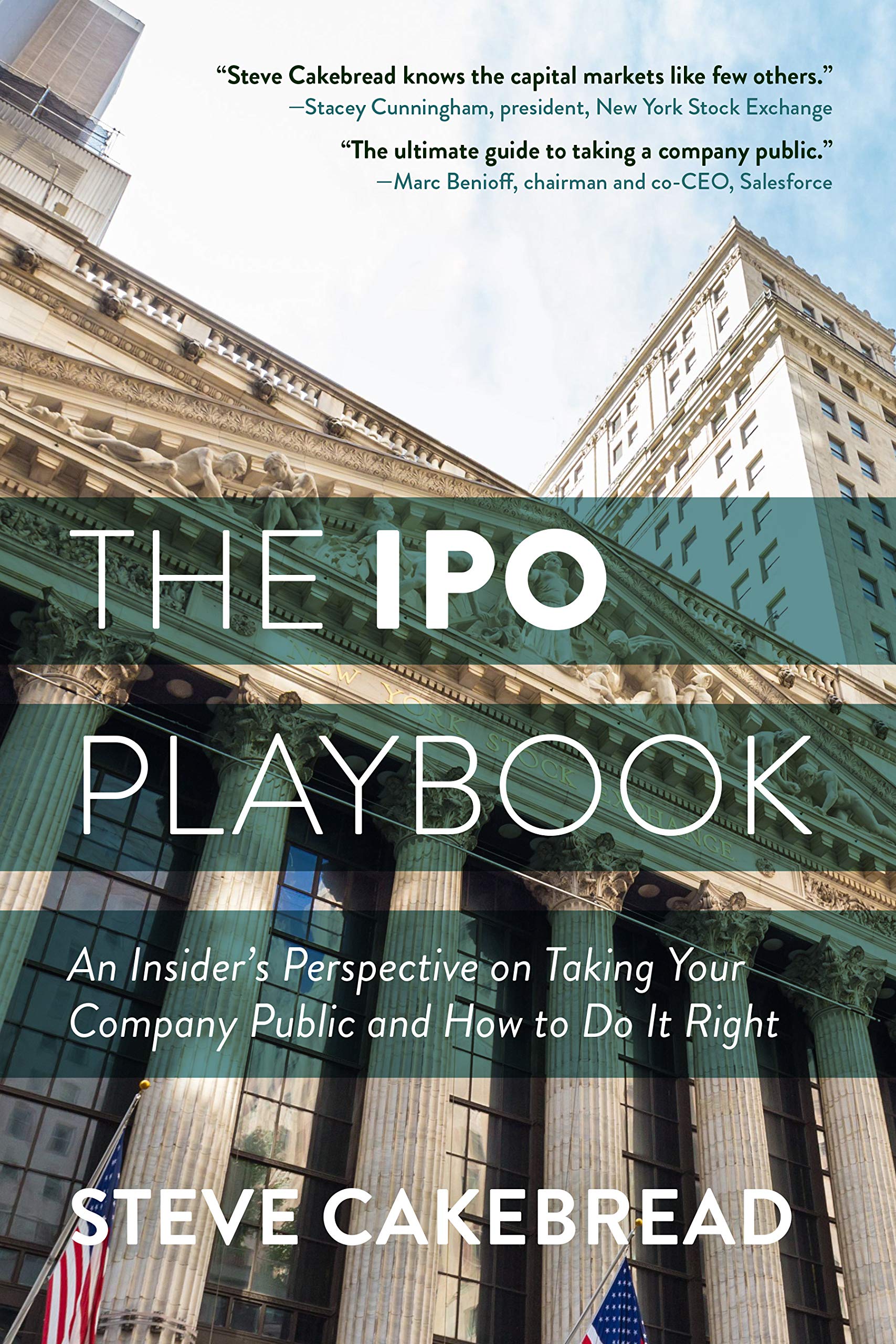 The IPO Playbook: An Insider's Perspective on Taking Your Company Public and How to Do It Right 9781733959124