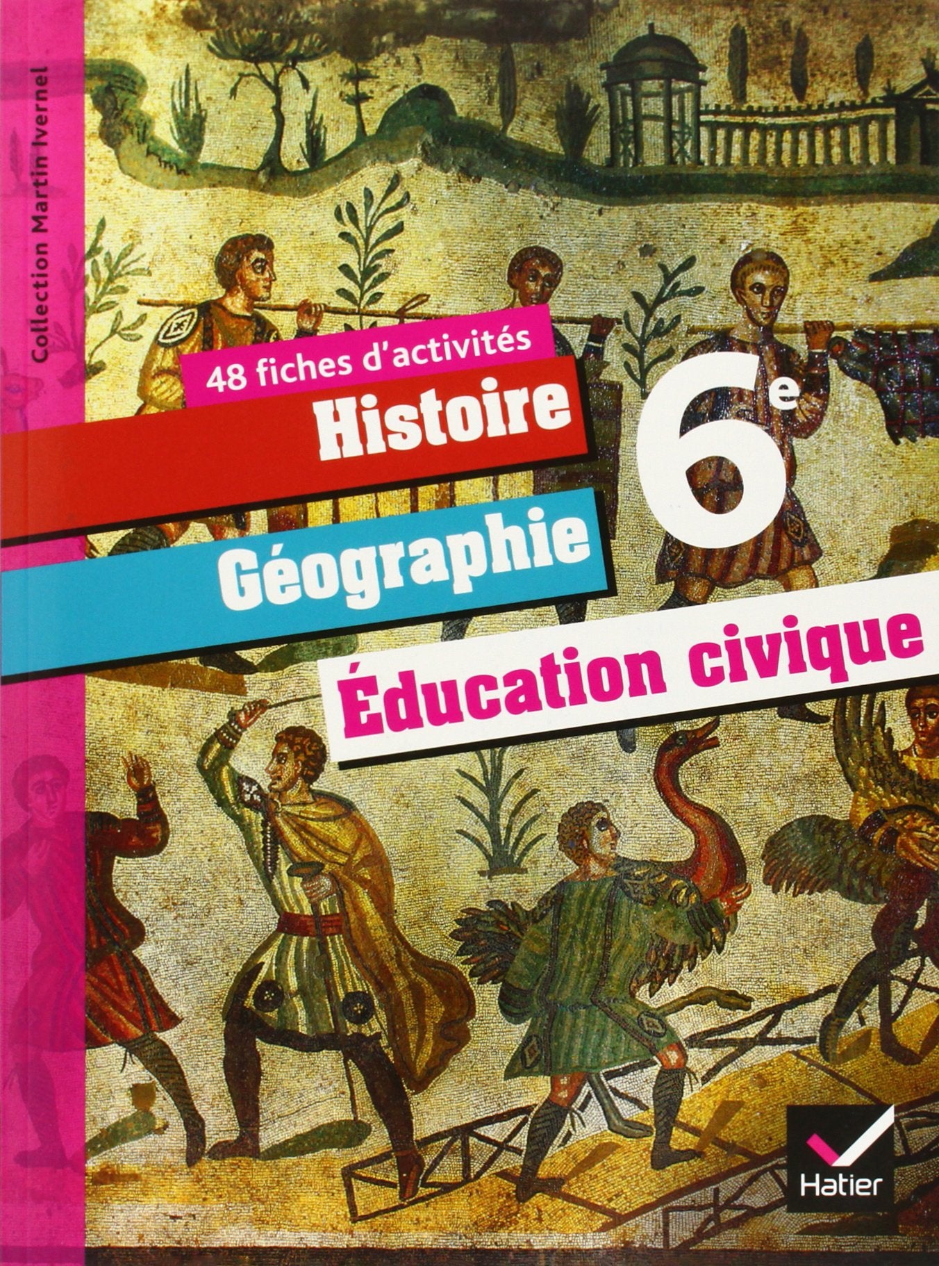 Histoire-Géographie et Education Civique 6ème éd. 2009 - Fiches d'activités 9782218934919