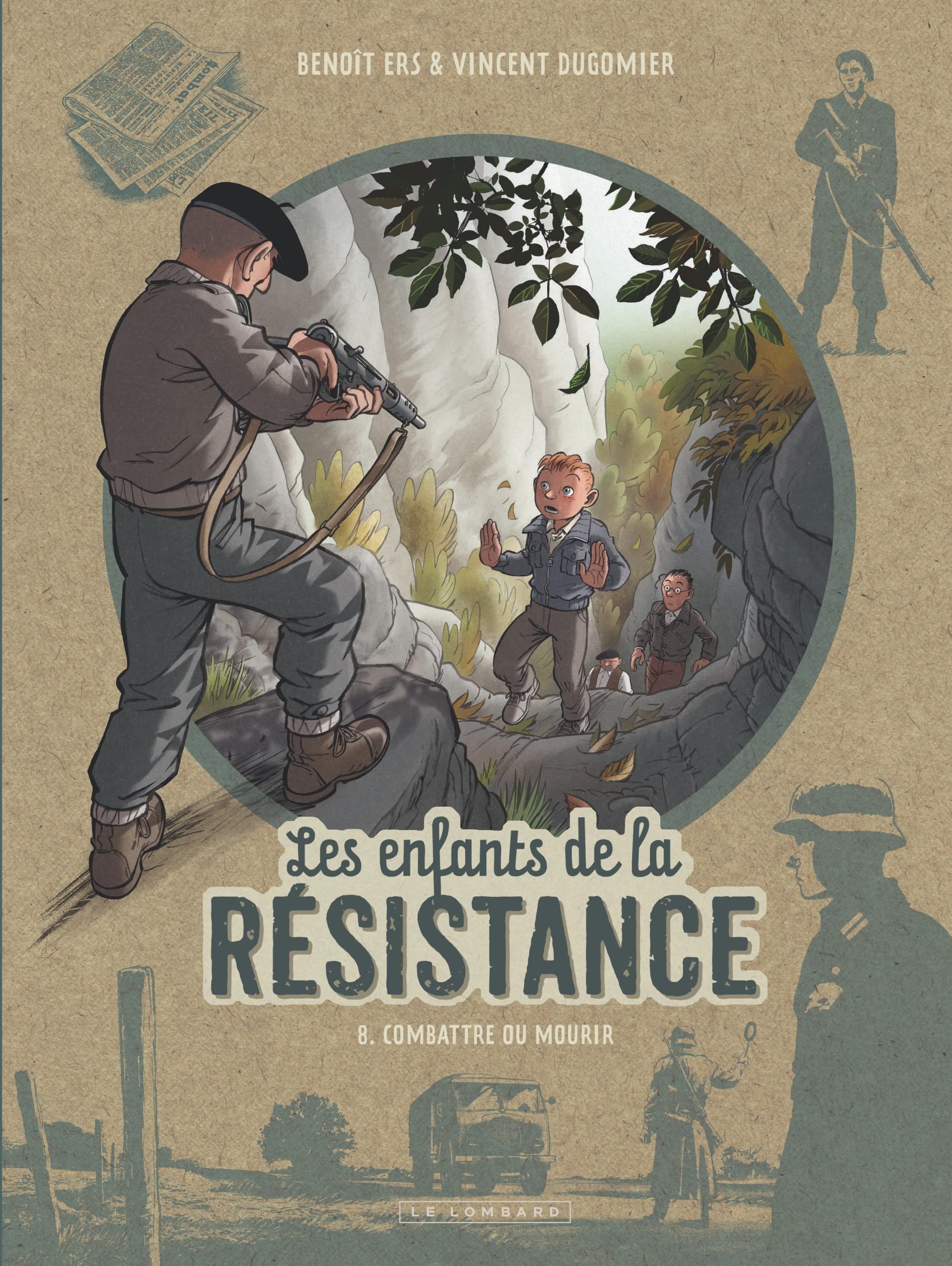 Les Enfants de la Résistance - Tome 8 - Combattre ou mourir 9782808204880