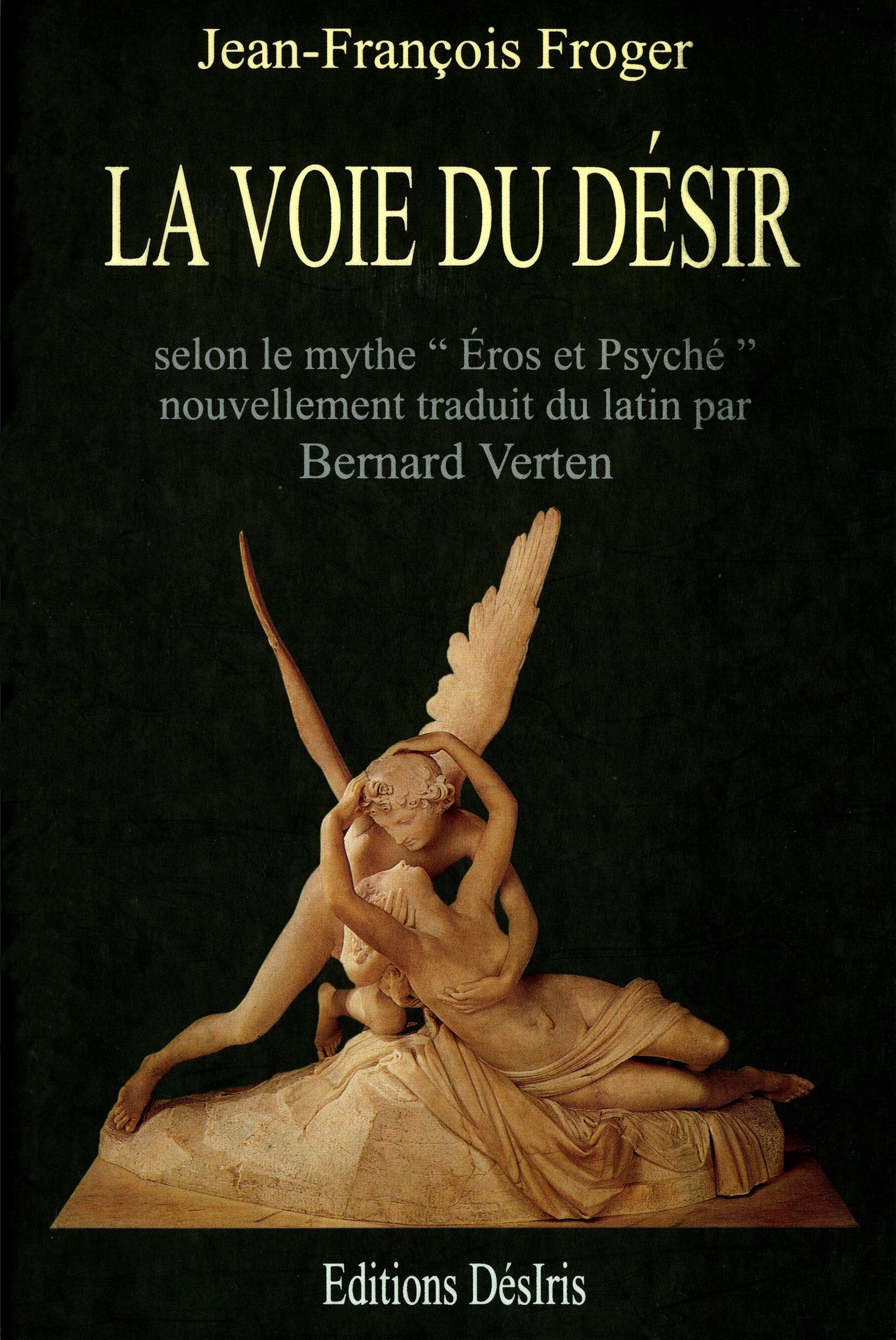 La voie du désir : Selon le mythe Eros et Psyché 9782907653411