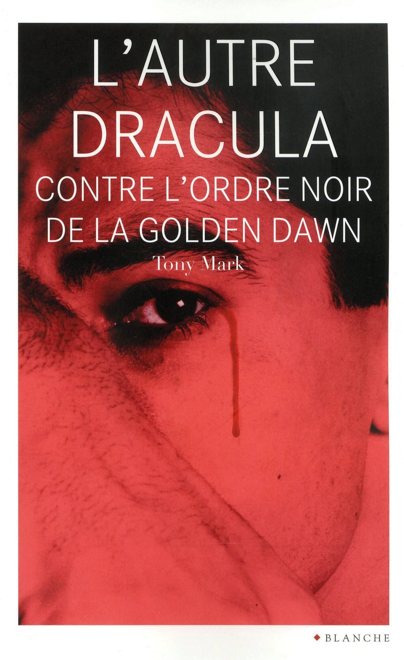 L'autre Dracula contre l'ordre noir de la Golden Dawn 9782846282925