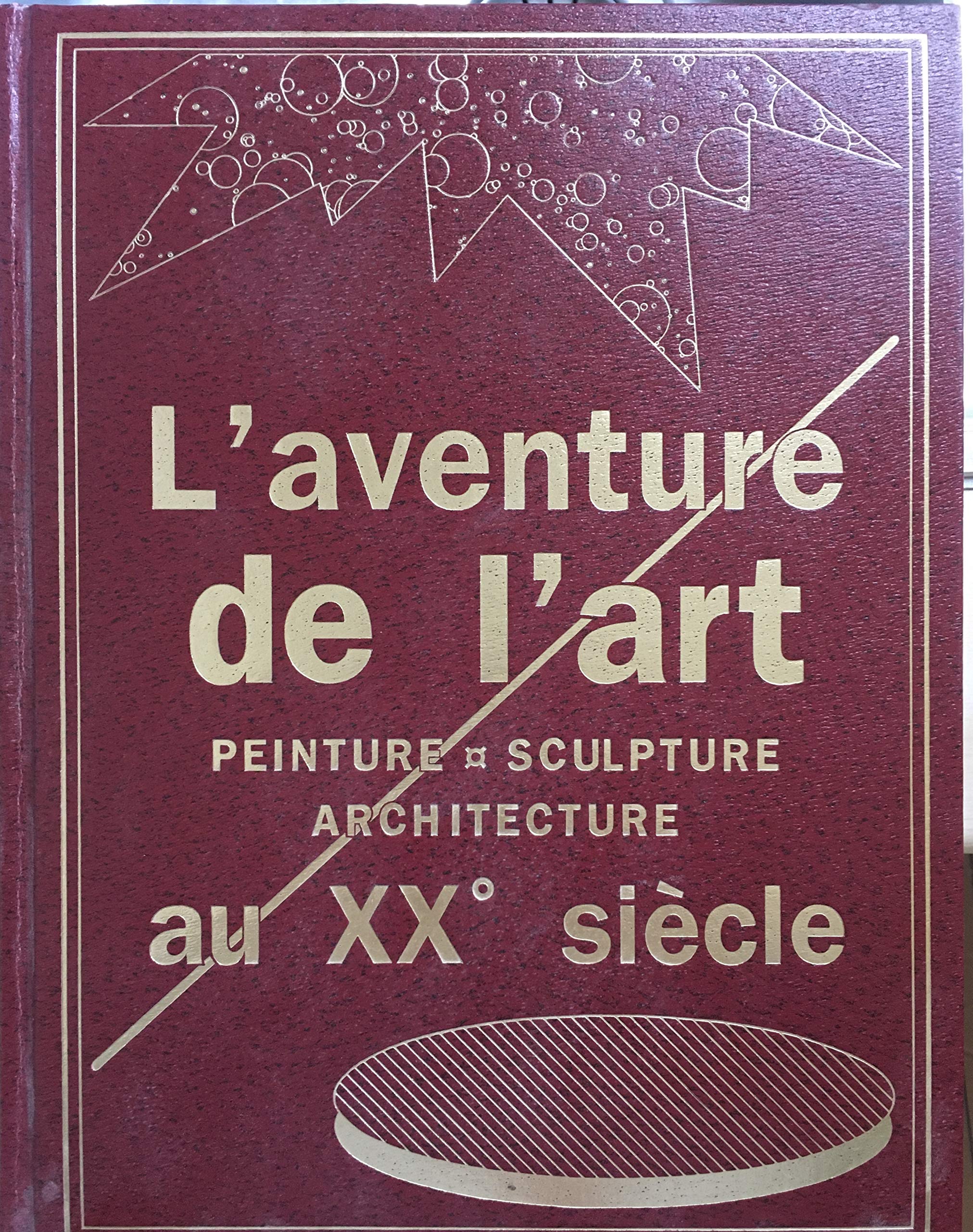 L AVENTURE DE L'ART AU 20EME SIECLE ED.1990 9782851086778