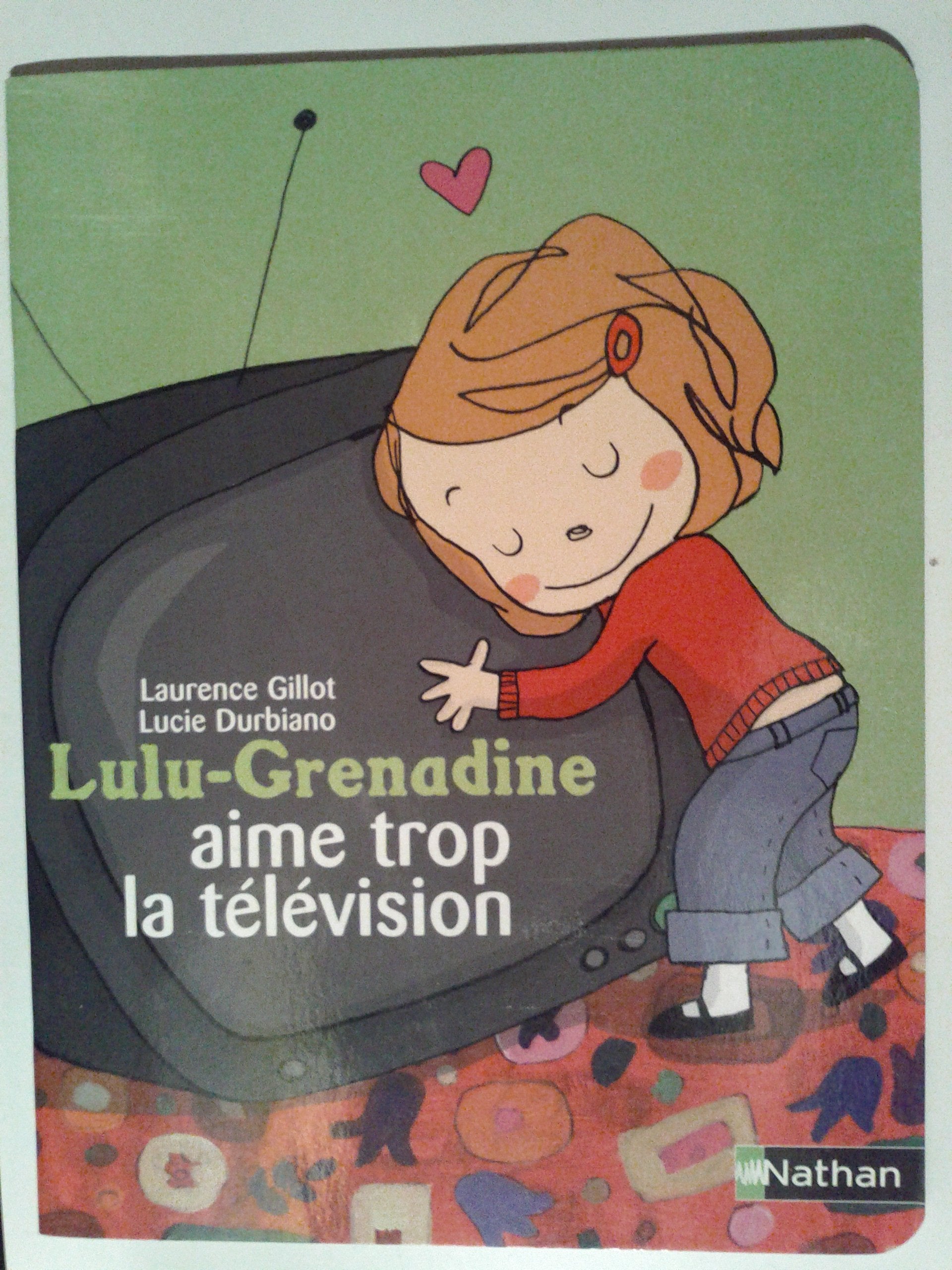 Lulu-Grenadine aime trop la télévision 9782092515235