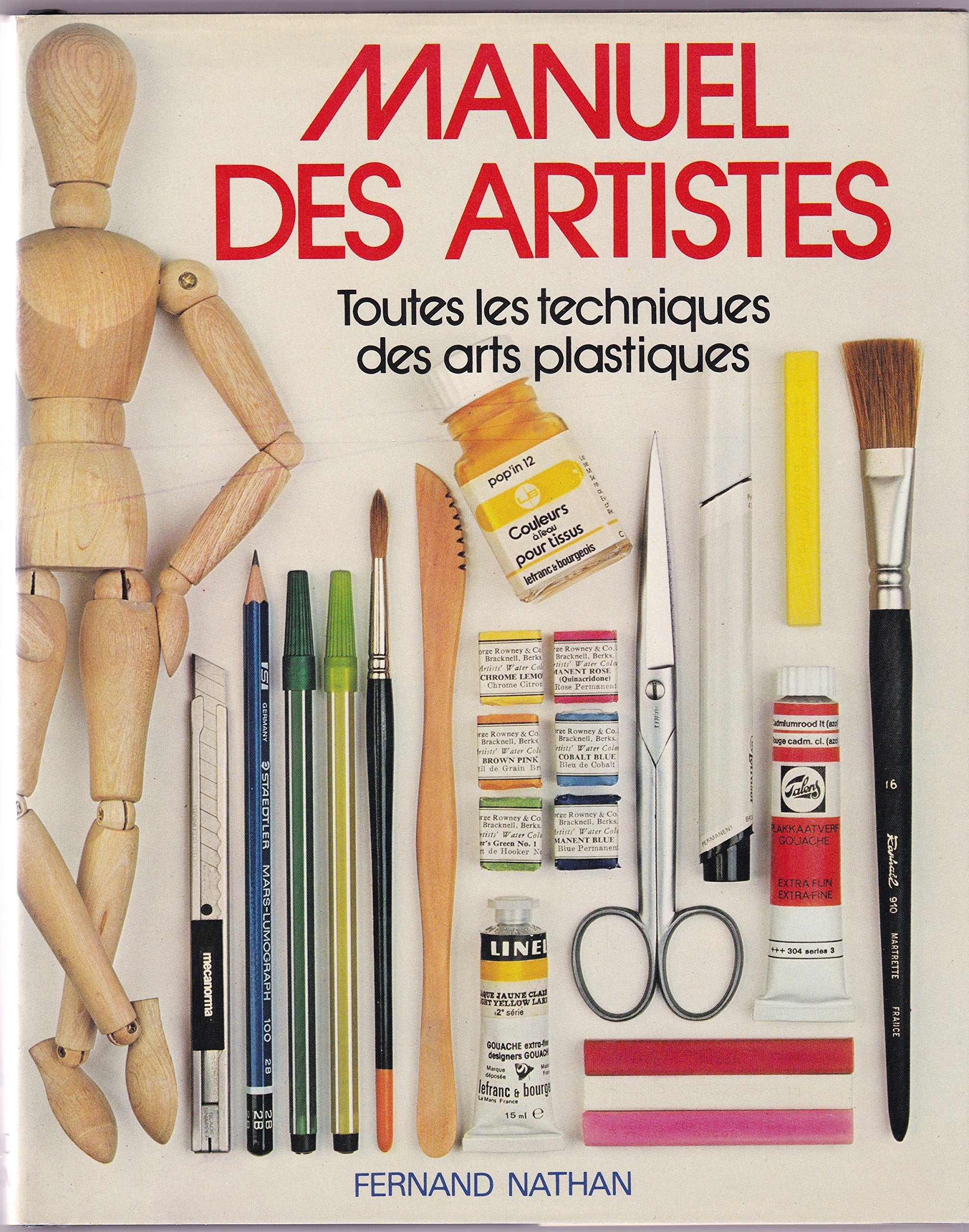 Manuel des artistes : Toutes les techniques des arts plastiques 9782092846902