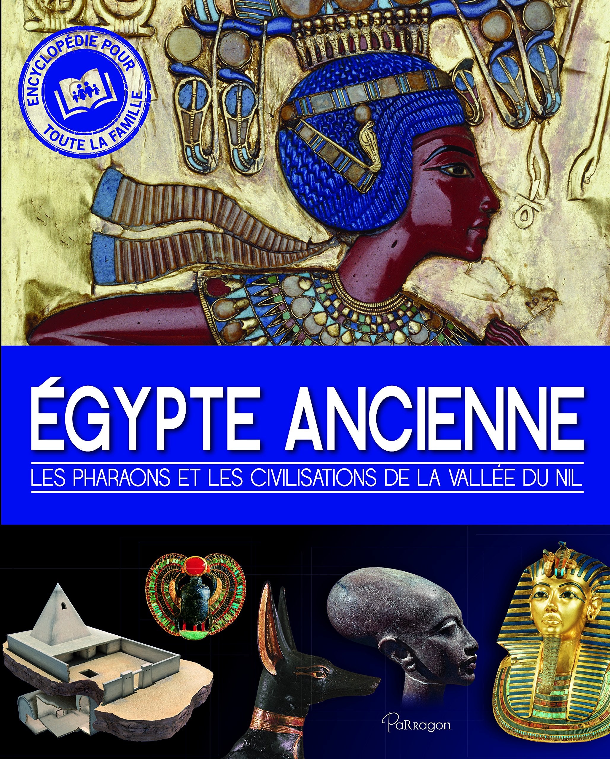 Egypte ancienne: Les pharaons et les civilisations de la vallée du Nil 9781472374653