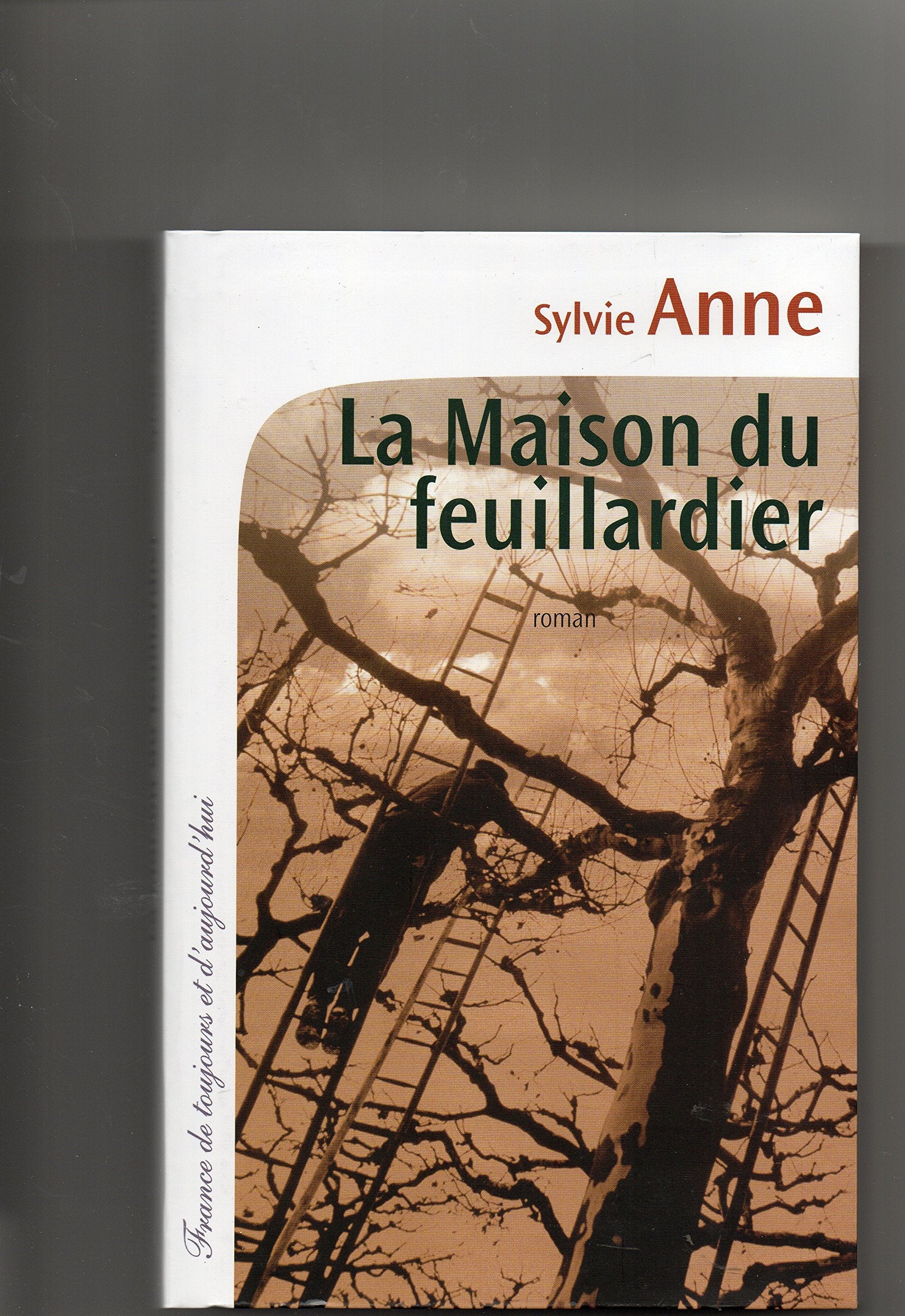 La Maison du feuillardier - Sylvie Anne 9782286095451
