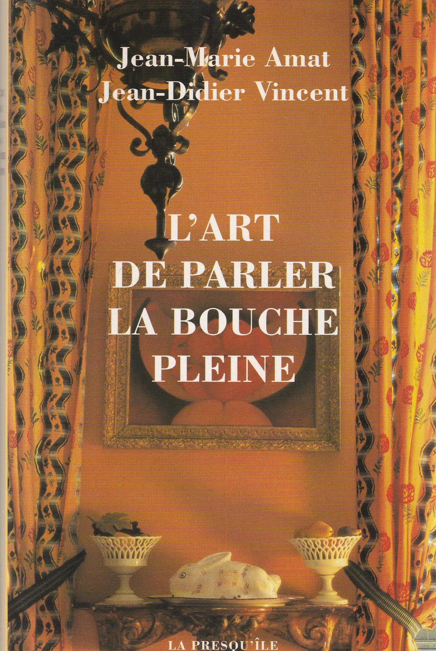 L'Art De Parler La Bouche Pleine 9782879380711