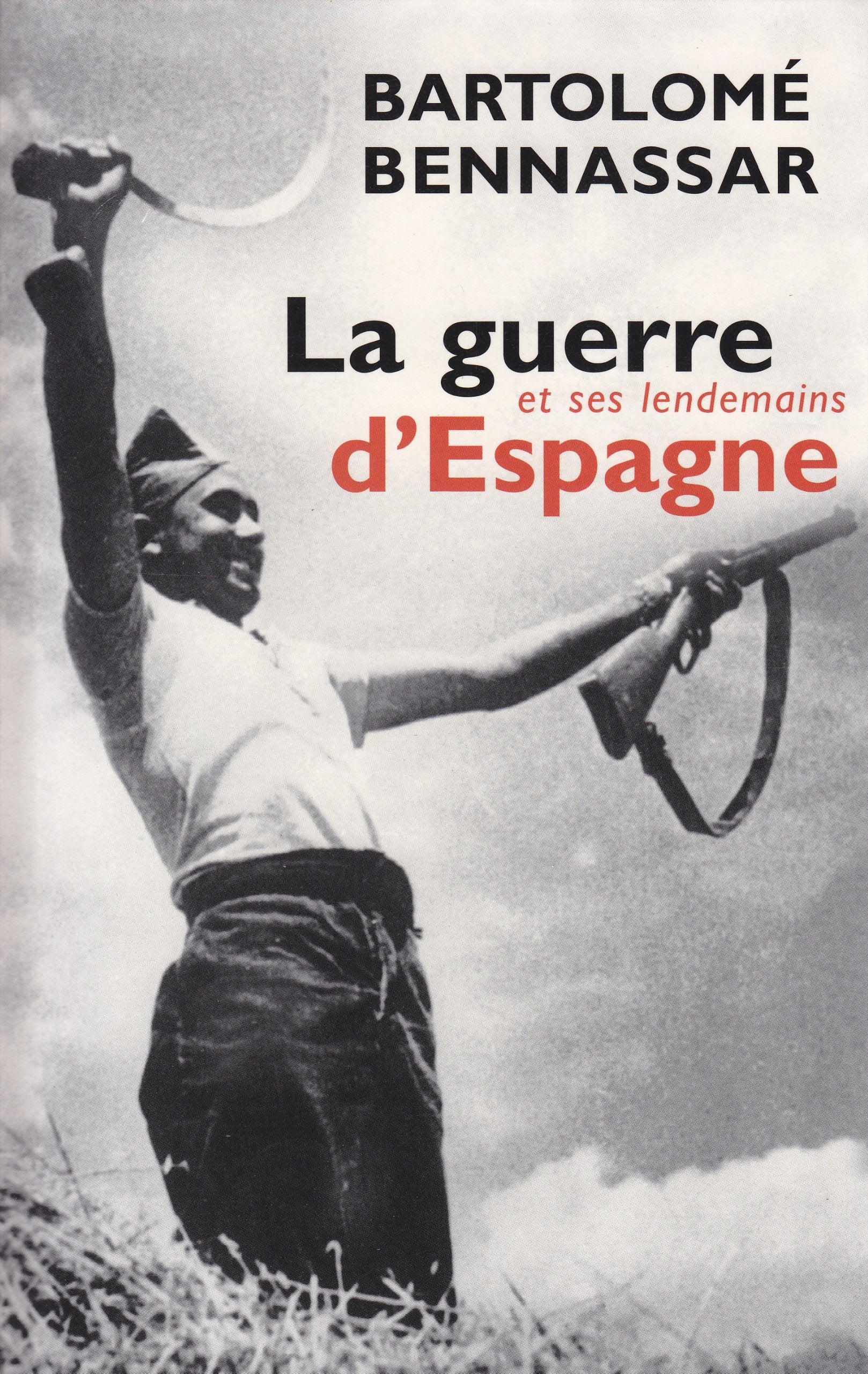 La guerre d'Espagne et ses lendemains 9782702898734