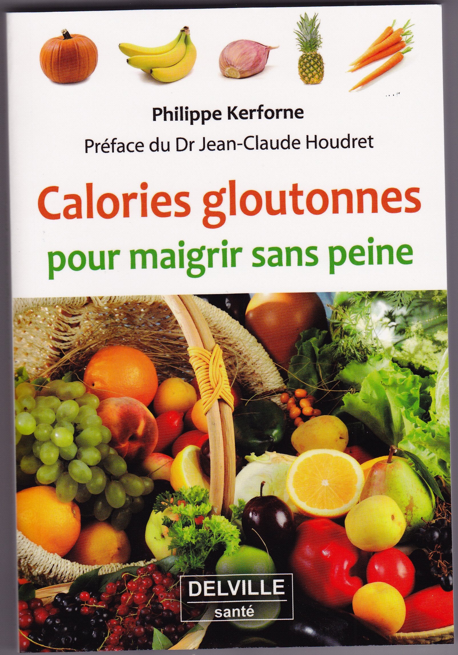 CALORIES GLOUTONNES.POUR MAIGRIR SANS PEINE 