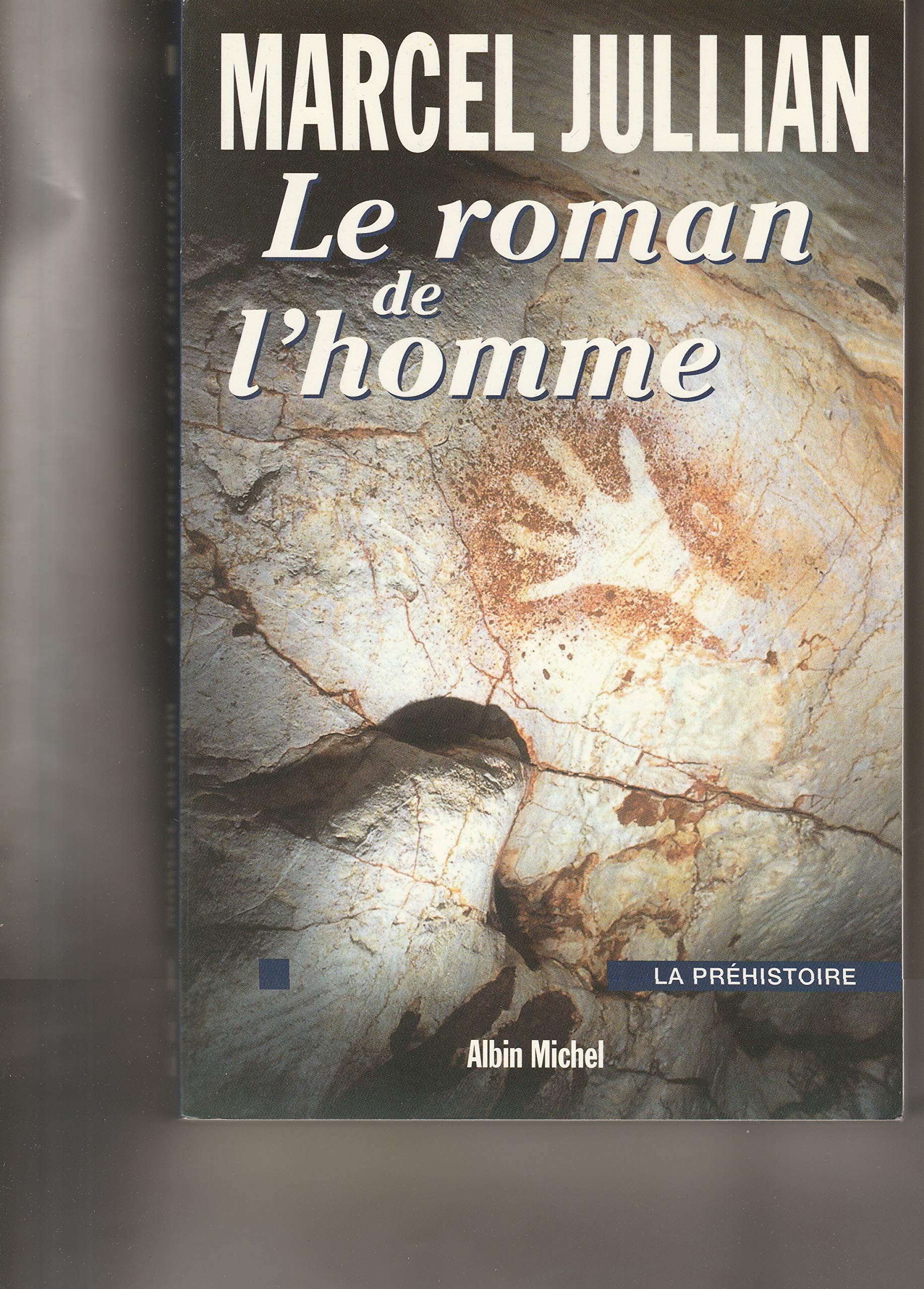 Le Roman de l'homme: La préhistoire 9782226095169