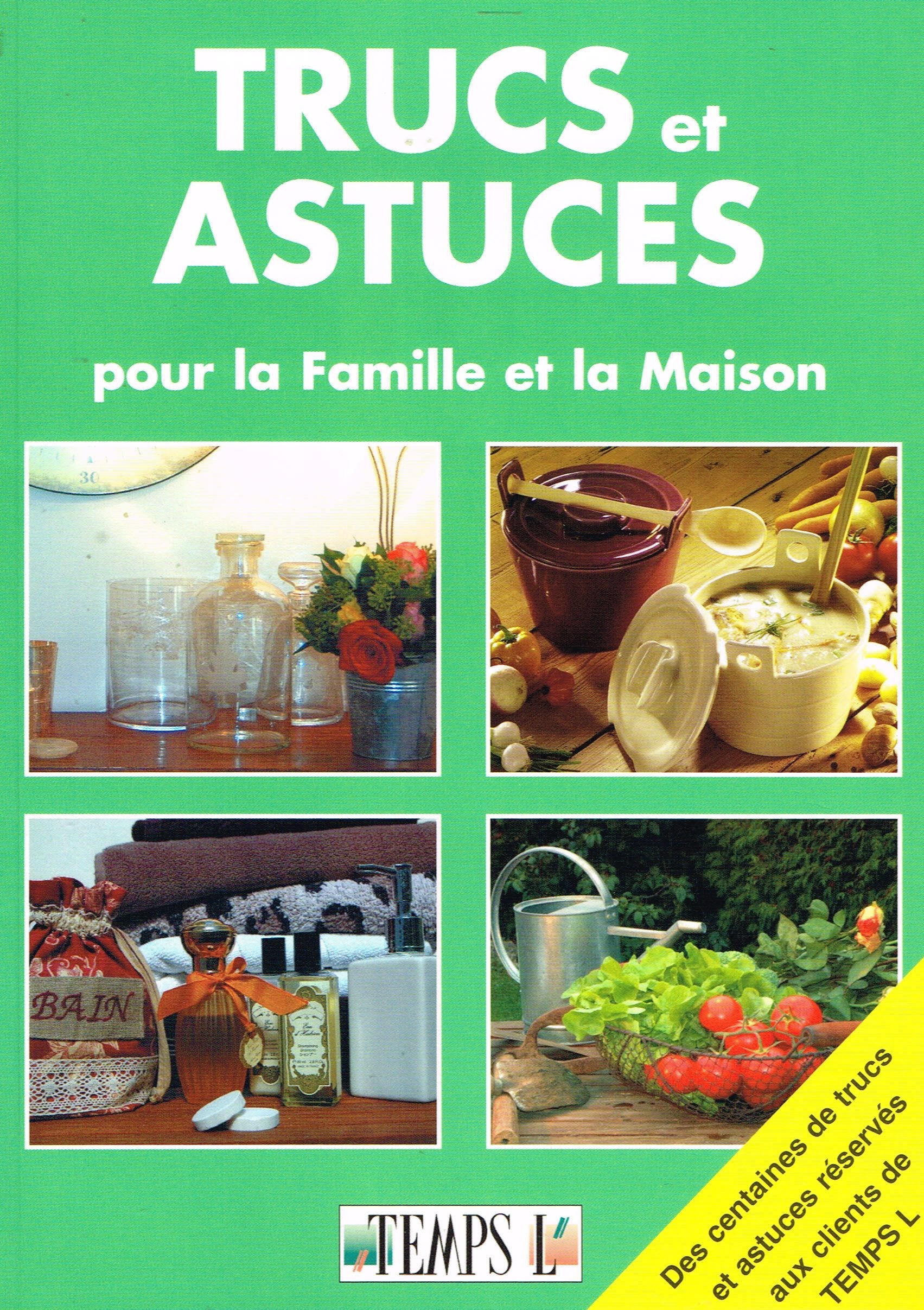 TRUCS ET ASTUCES POUR LA FAMILLE ET LA MAISON 9782911207440