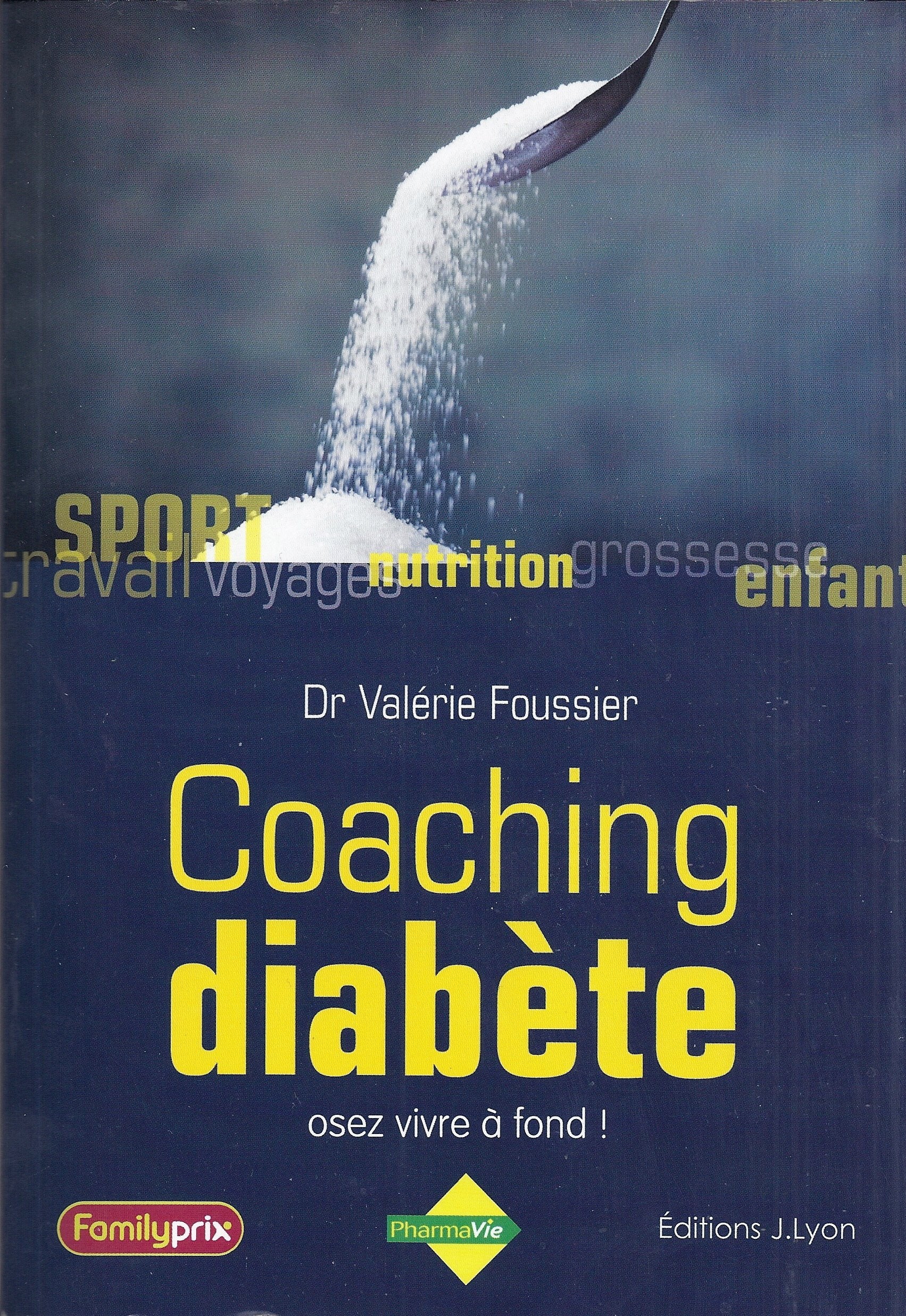 COACHING DIABETE - Osez vivre à fond [☻Relié] - Dr Valérie Foussier 