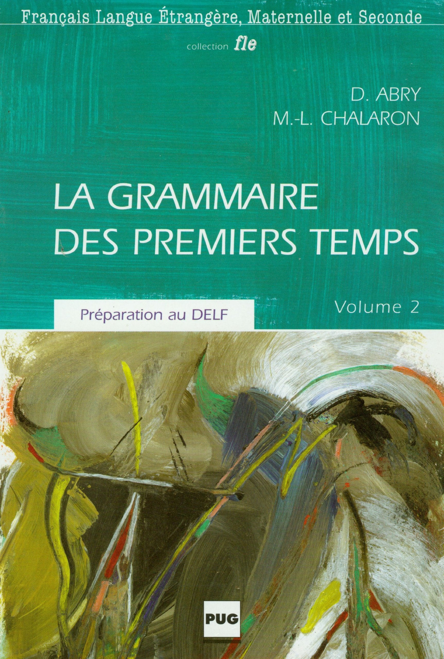 La Grammaire Des Premiers Temps. Volume 2 9782706108143