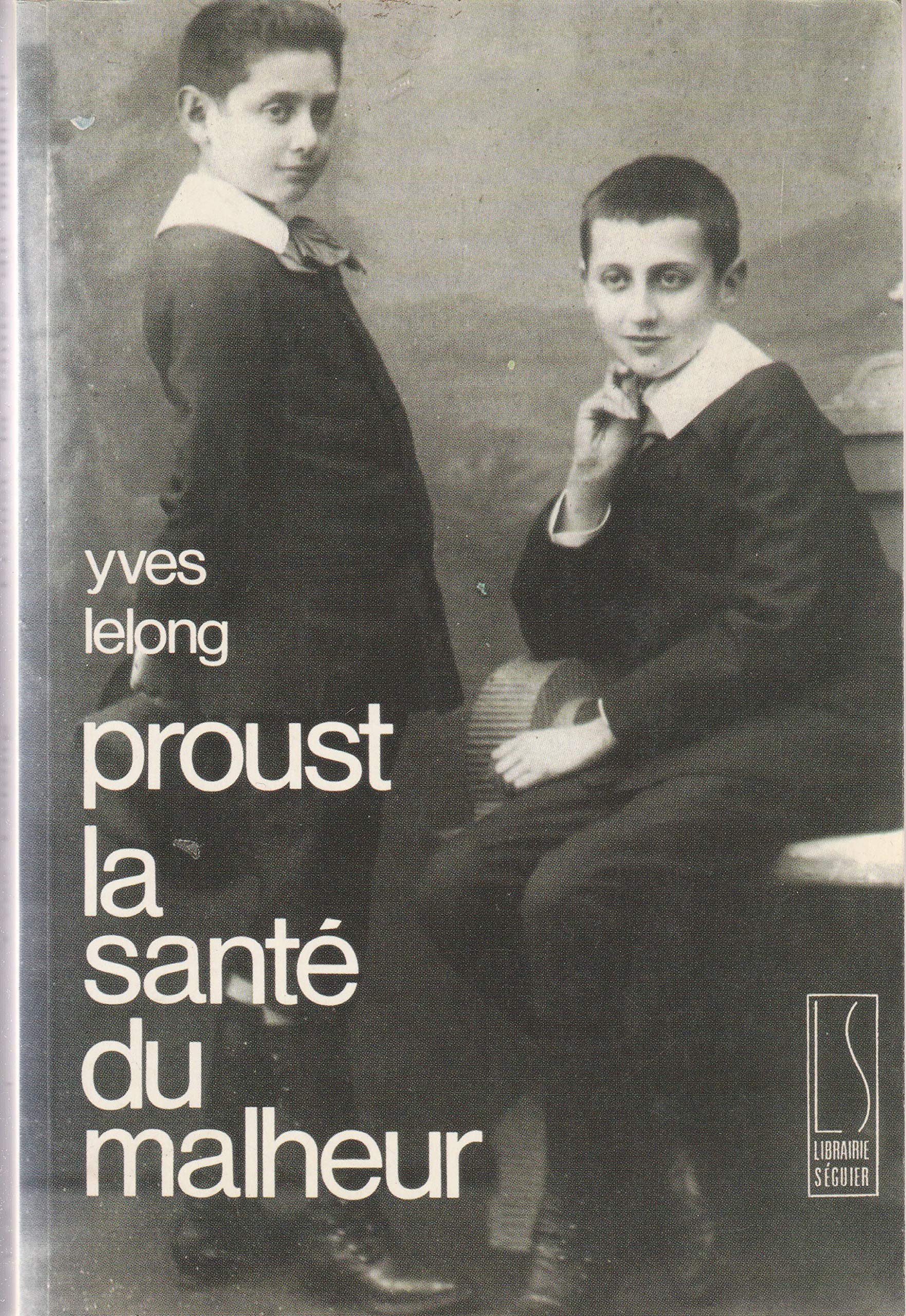 Proust, la santé du malheur 9782906284494