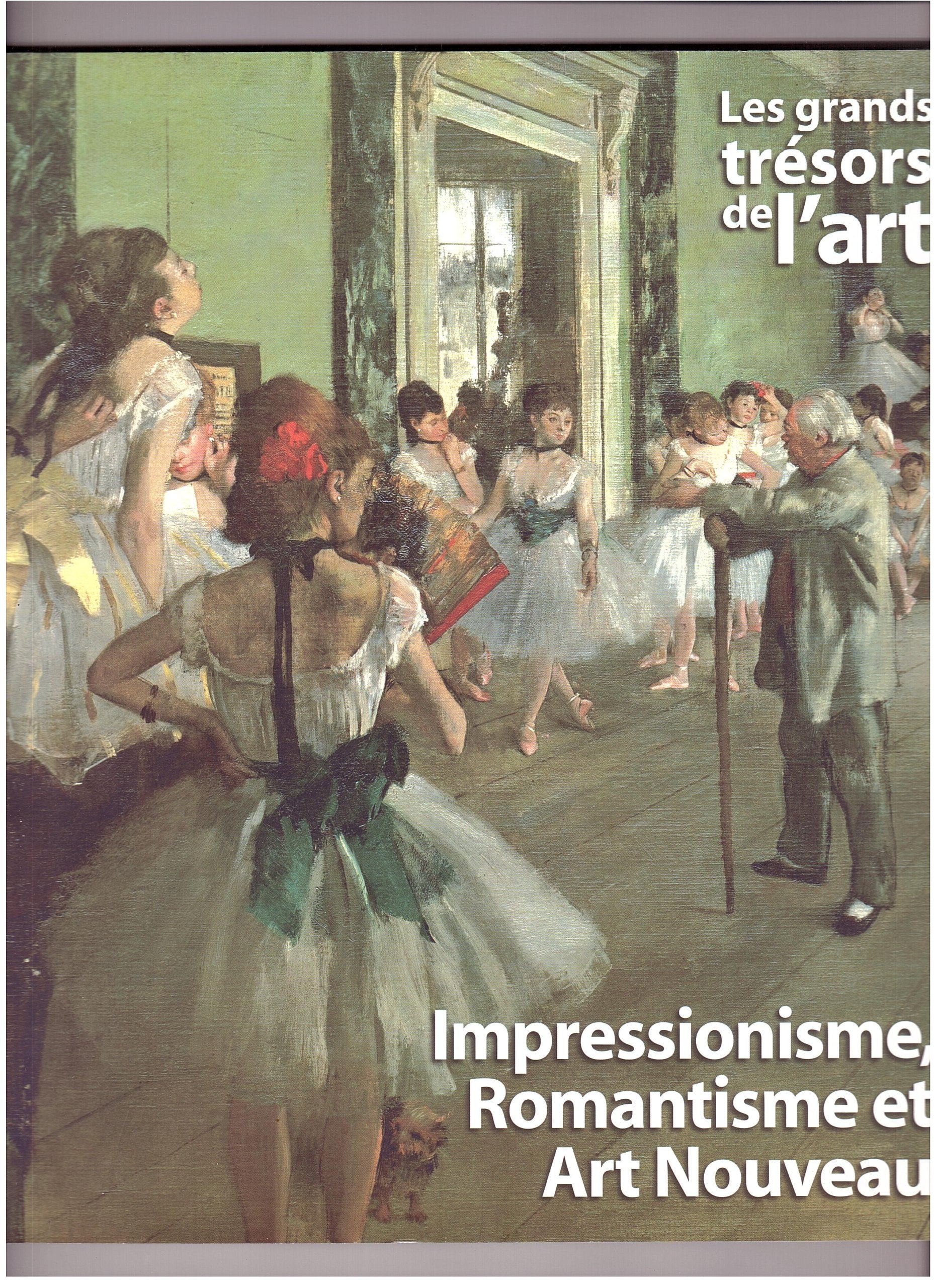 Les grands trésors de l'art: Impressionnisme, Romantisme et Art Nouveau 9788492831098