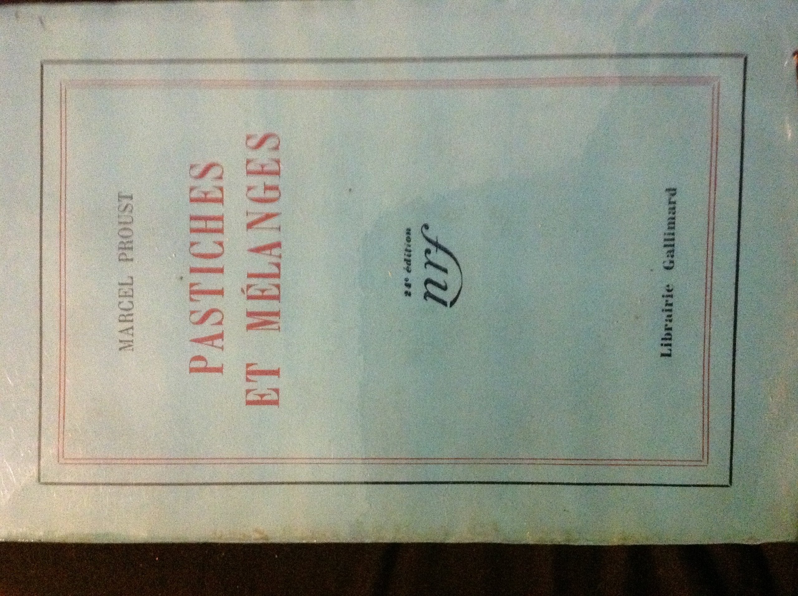 Pastiches et Melanges Marcel Proust 1925 NRF Galliamard 