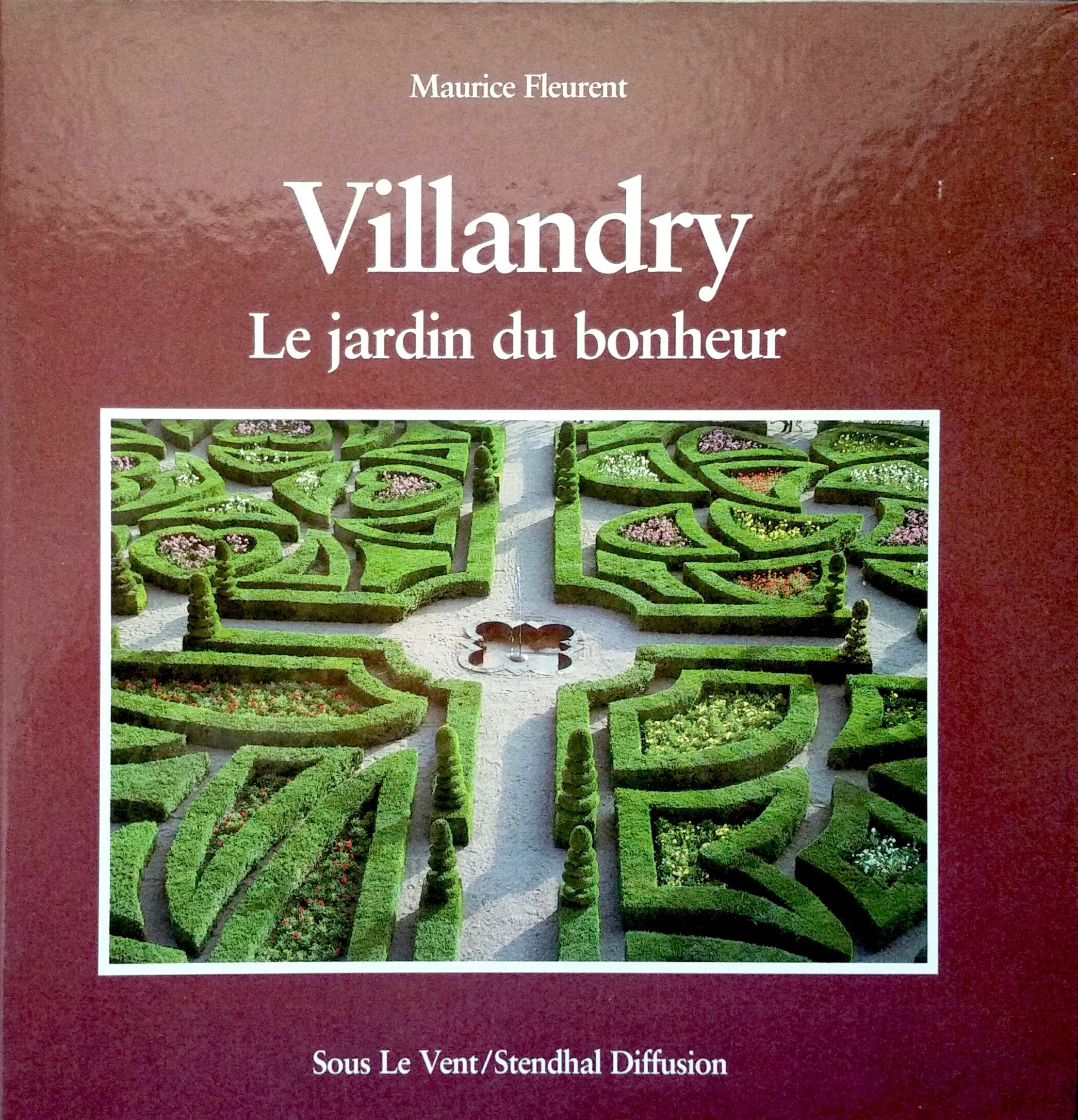 Villandry : le jardin du bonheur 9782858890521