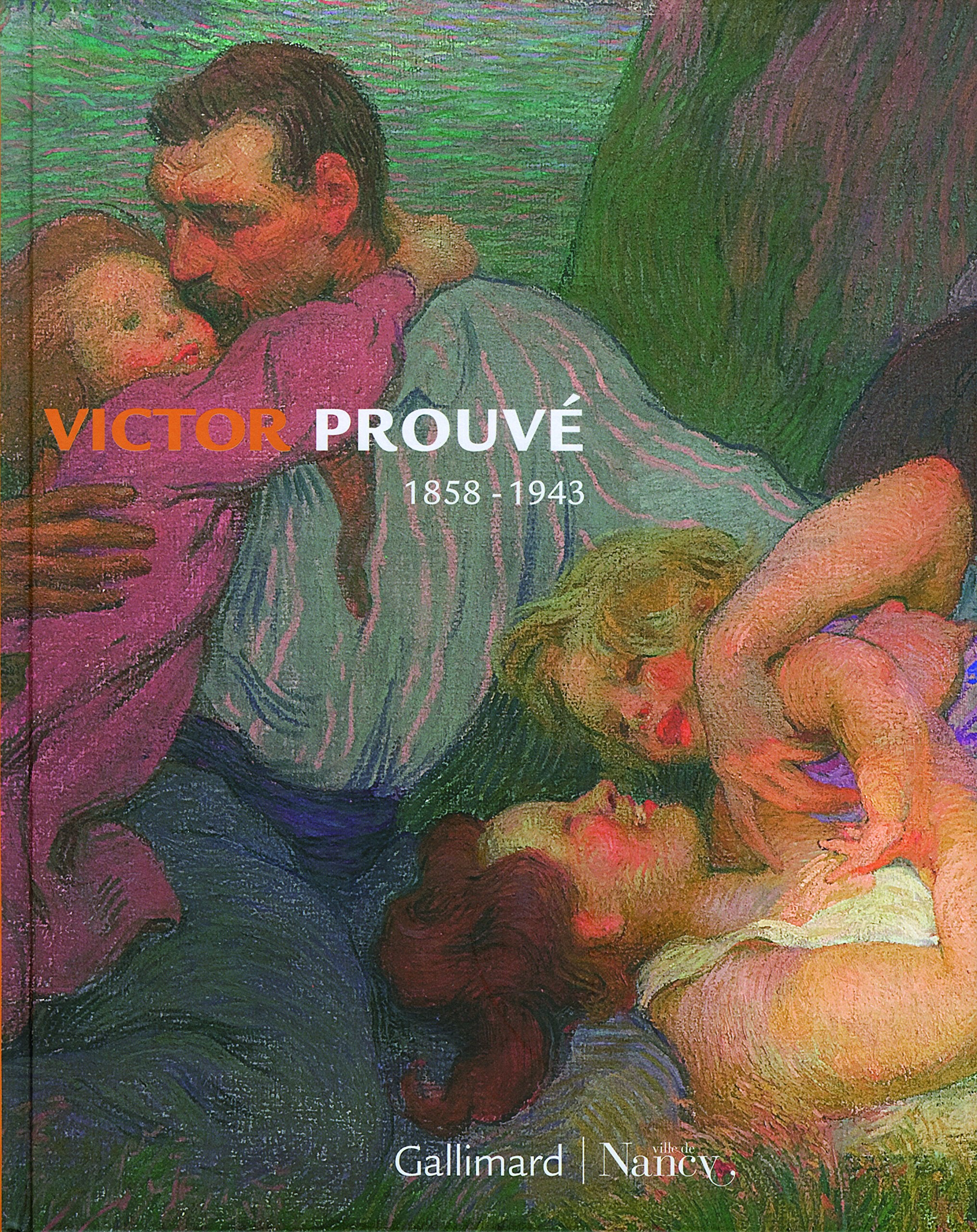 Victor Prouvé: (1858-1943) 9782070120703