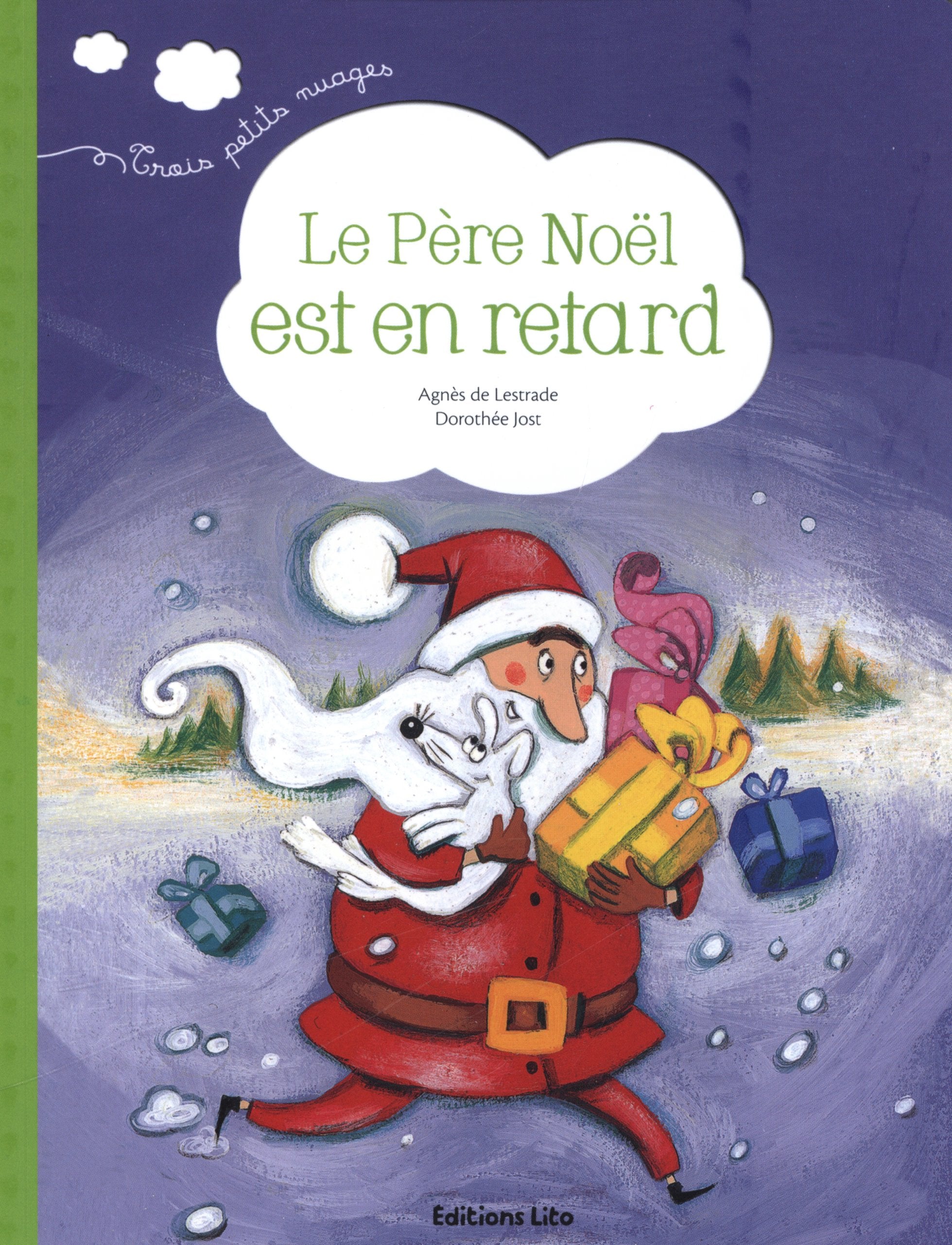 Trois Petits Nuages : le Pere Noël Est en Retard - Dès 2 ans 9782244407357