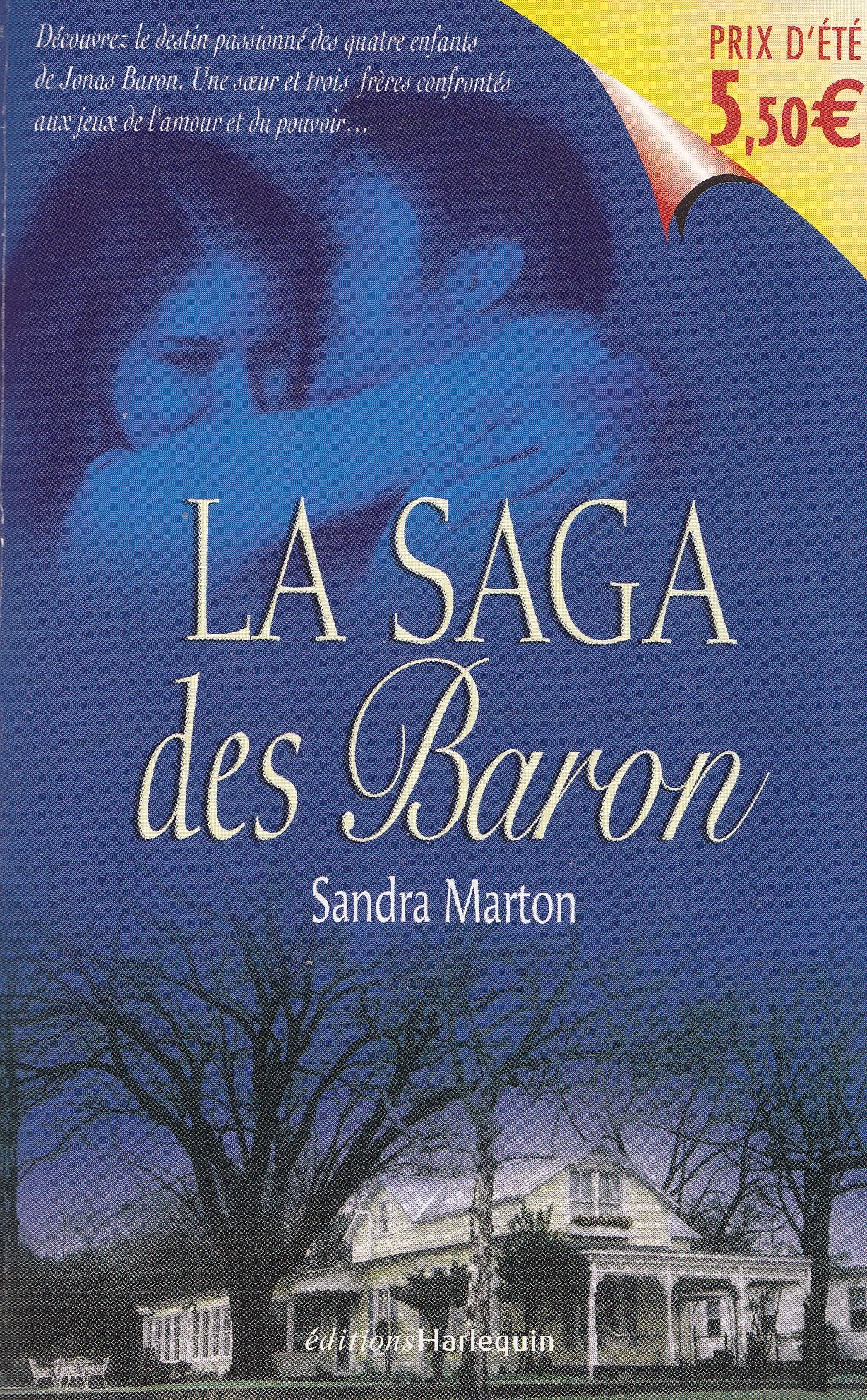 Le saga des Barons: Un mari prêt à tout. Le séducteur apprivoisé. Il suffit d'une nuit. L'héritier d'Espada 9782280129992