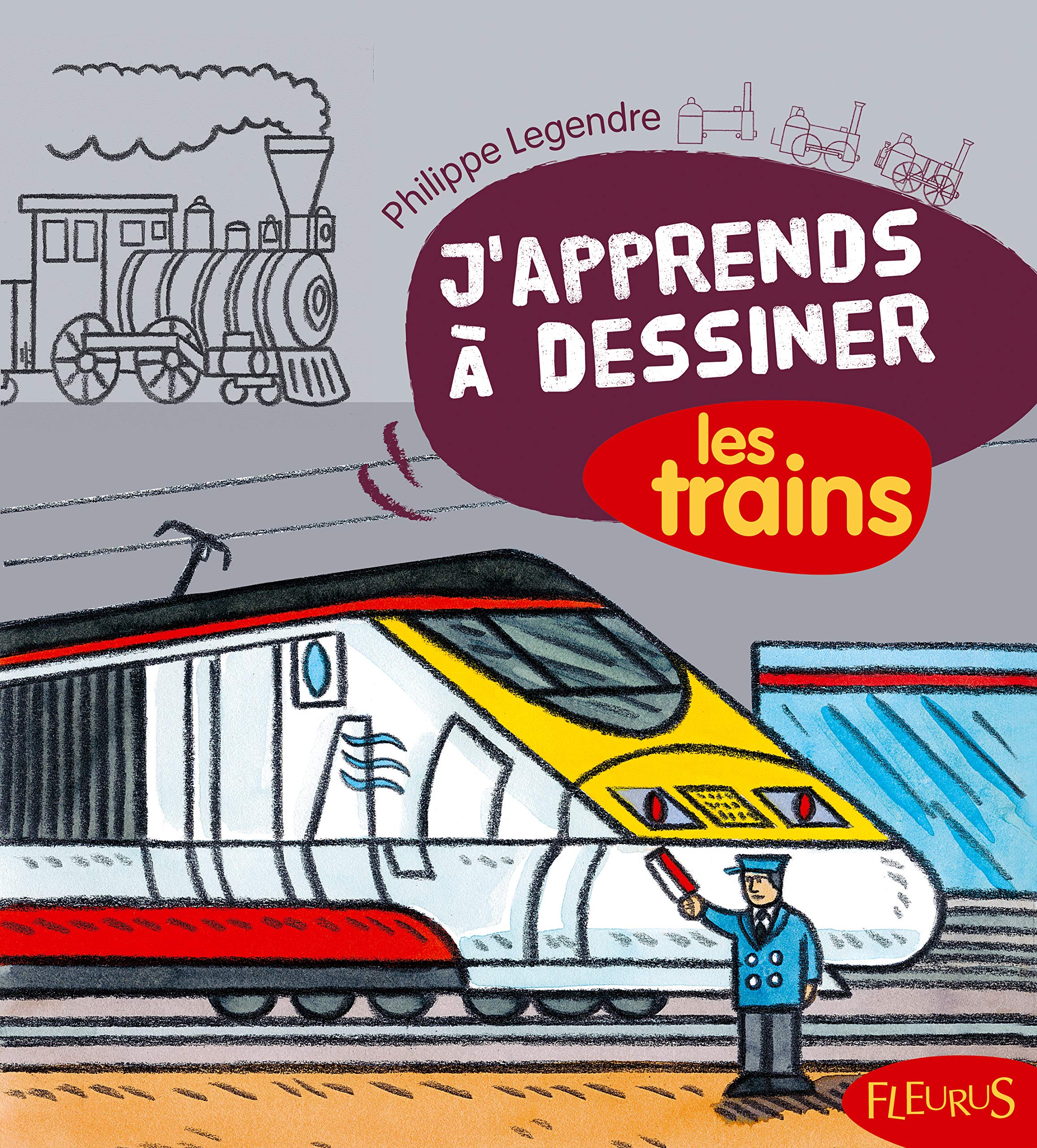 J'apprends à dessiner les trains 9782215091325