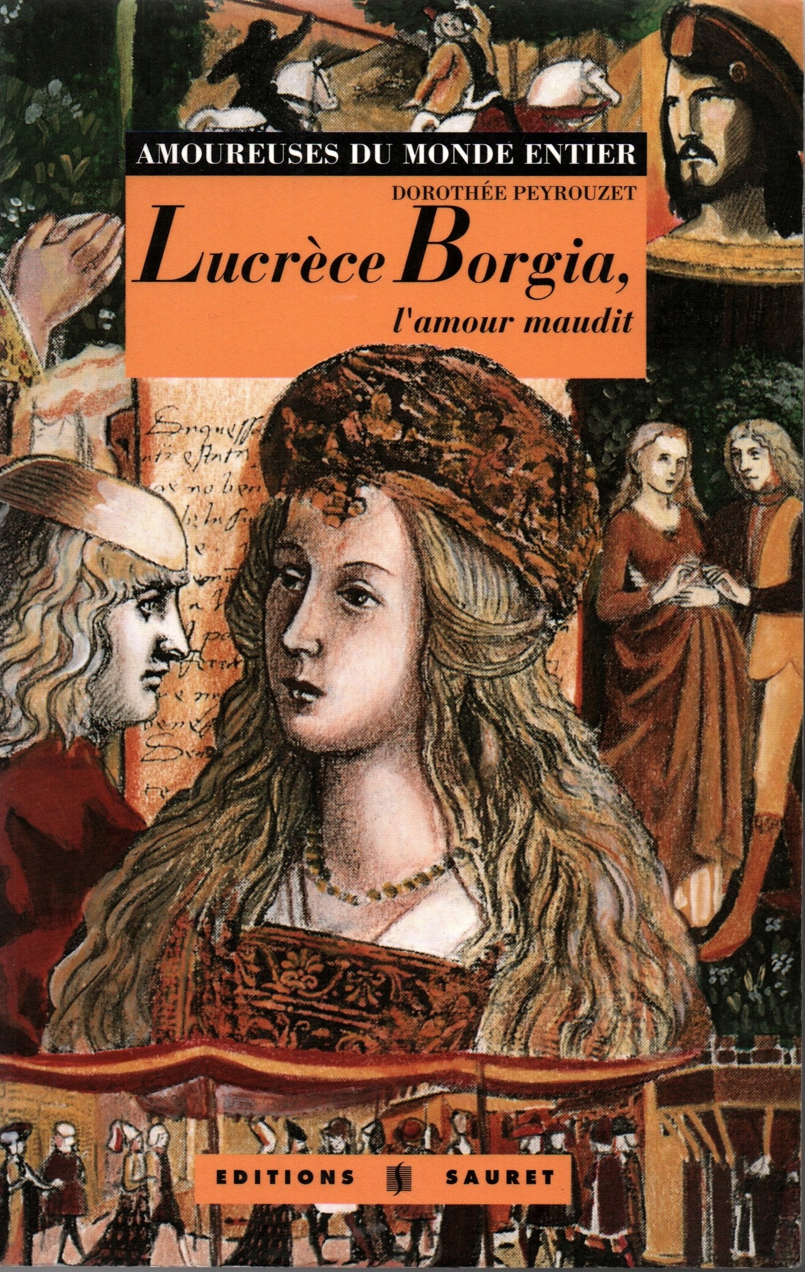 Lucrèce Borgia: L'amour maudit 9782850510182