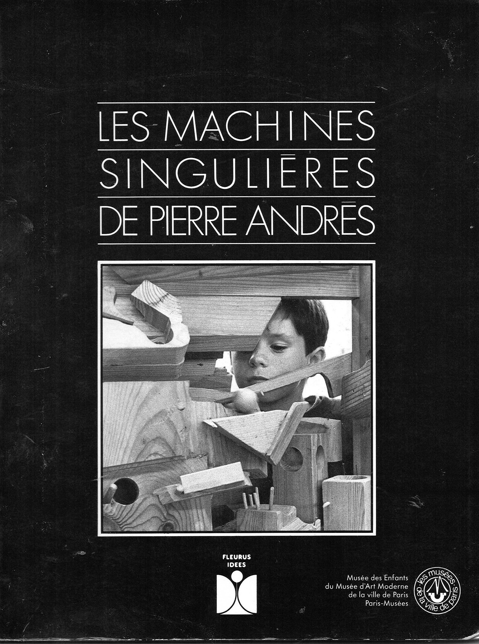 Les Machines singulières de Pierre Andrès 9782215008927